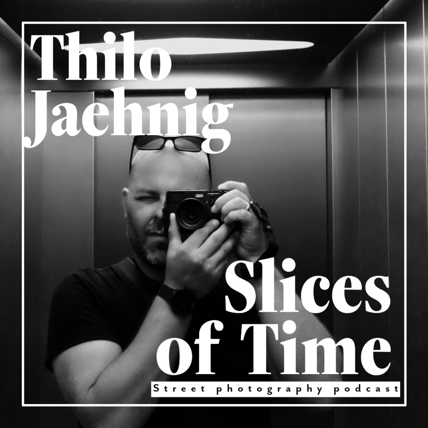 Slices of Time: Street Photography Podcast
