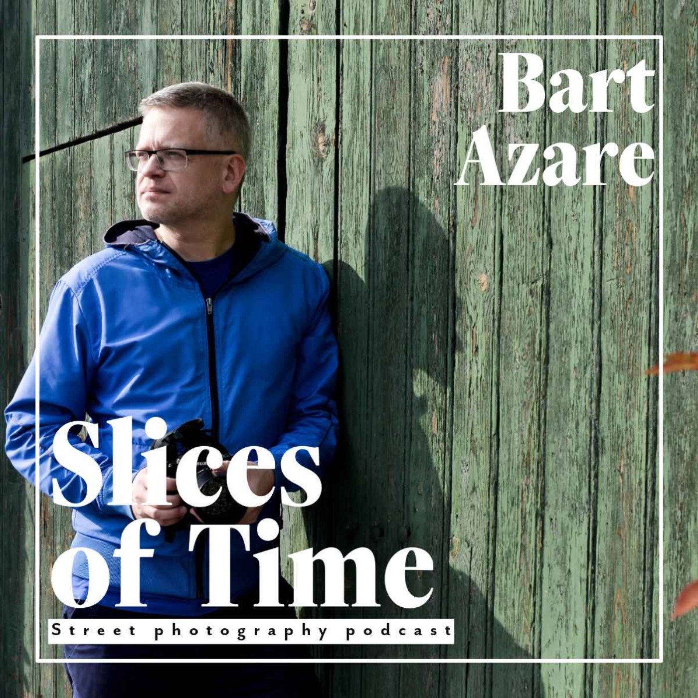 Slices of Time: Street Photography Podcast