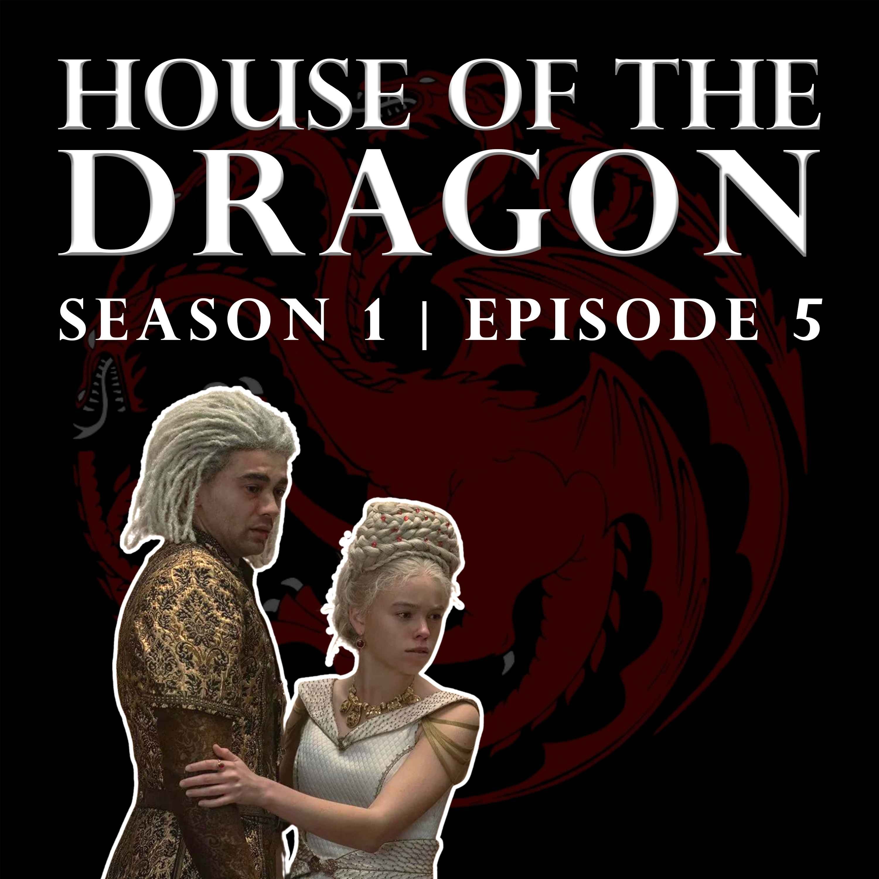 'House of the Dragon' Season 1 Episode 5 - Welcome to the Writers' Room episode artwork