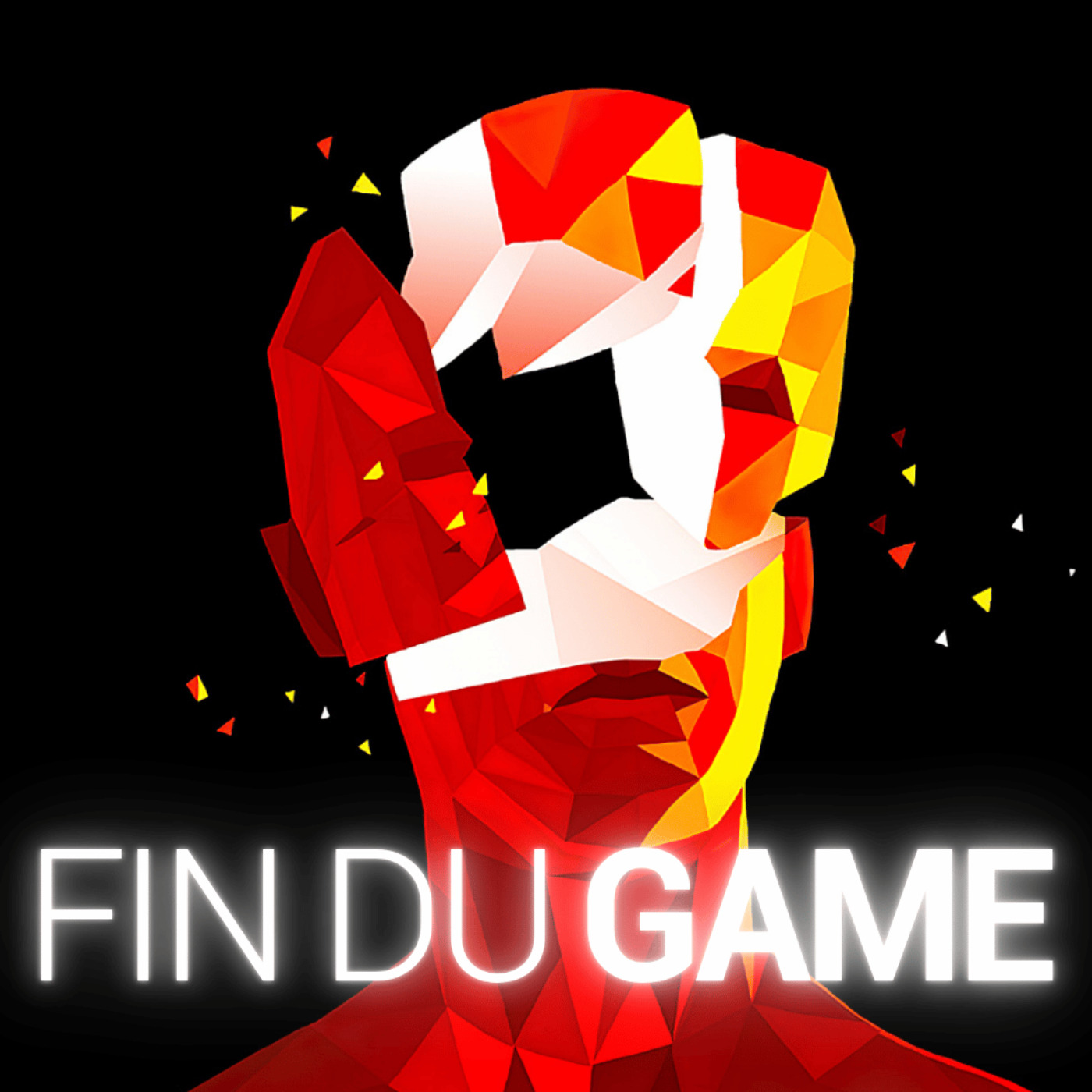 Fin Du Game - Episode 171 - SUPERHOT episode artwork