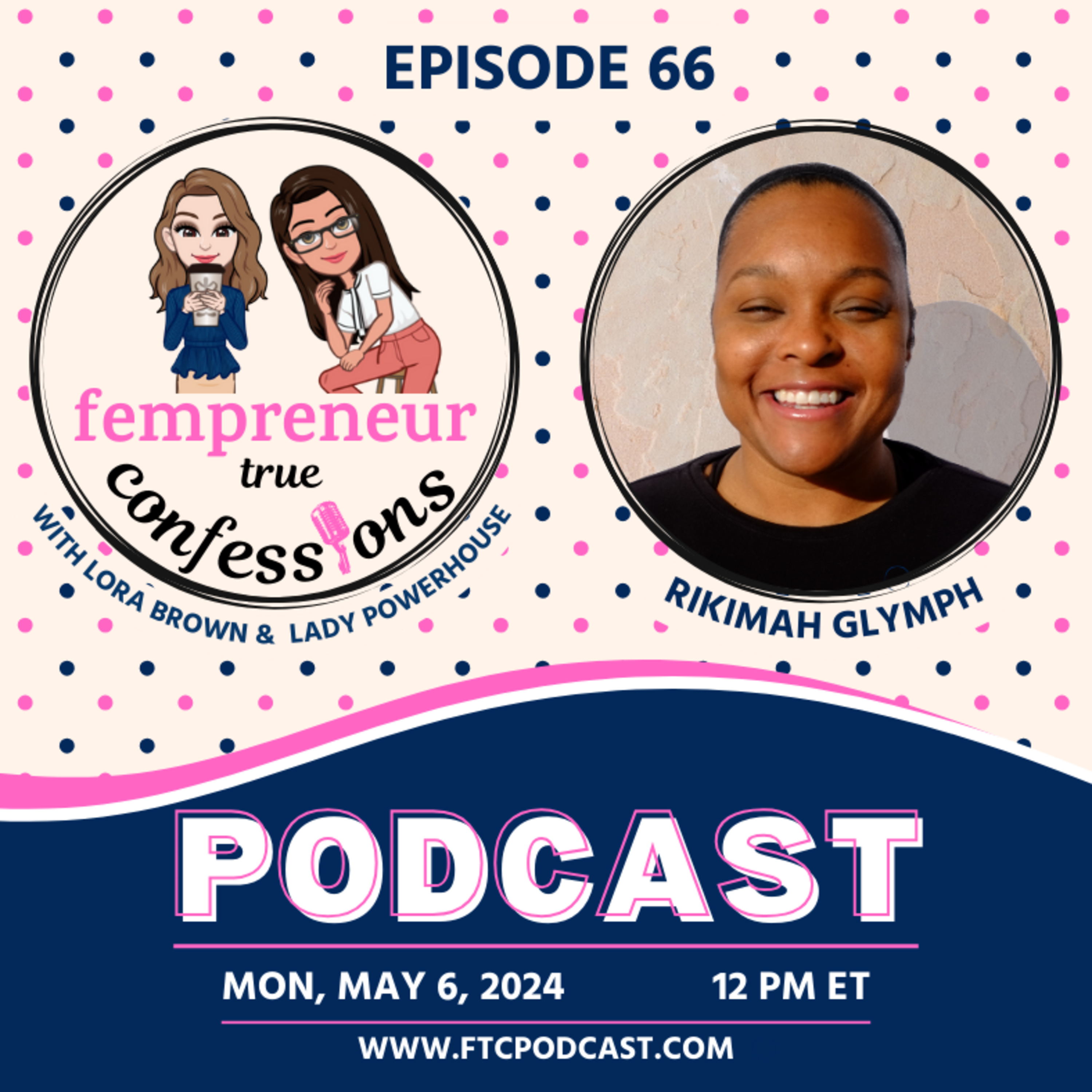 Fempreneur True Confessions Podcast