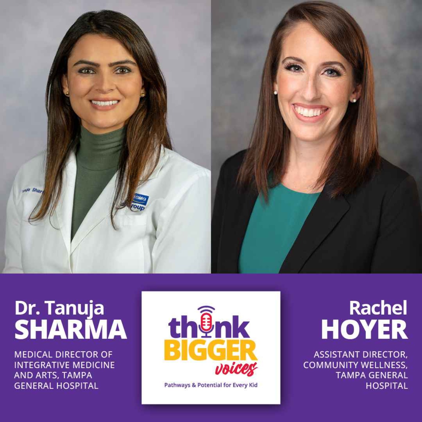 S1E14: A New Era of Pediatric Care — How Tampa General Hospital Is Tackling Health Disparities at the Root (Dr. Tanuja Sharma & Rachel Hoyer, Tampa General Hospital)