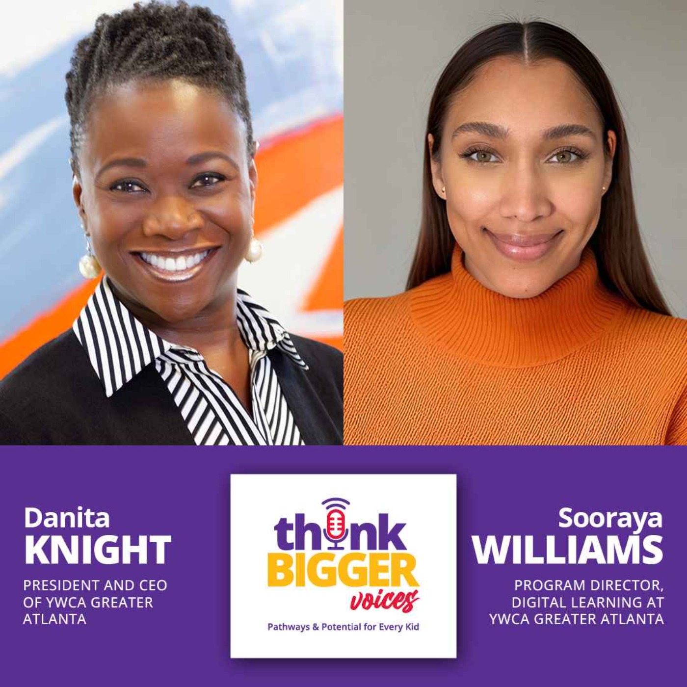 S1E15: Driving Social Change in Atlanta: How the YWCA is Breaking Barriers and Empowering Women’s Voices (Danita Knight & Sooraya Williams, YWCA of Greater Atlanta)