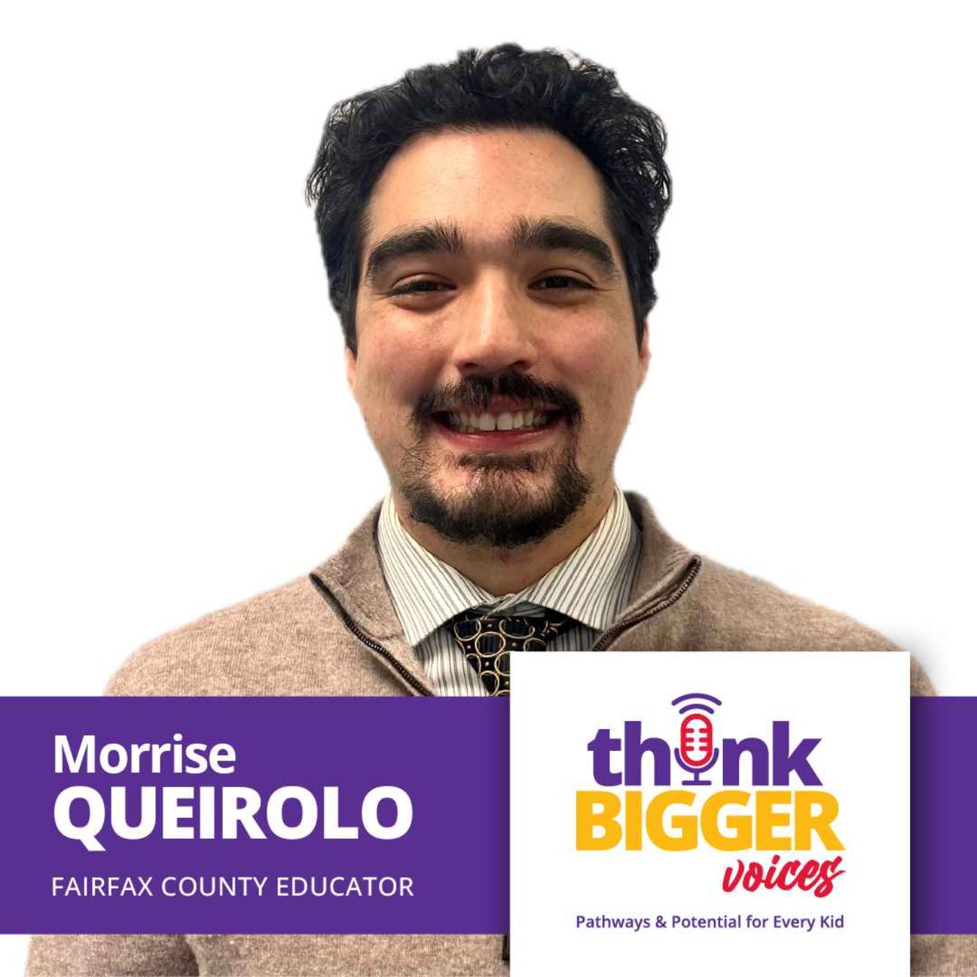 S1E20: More than a Job: A Young Educator’s Transformational View on Teaching as a Vocation (Morrise Quierolo, Fairfax County)