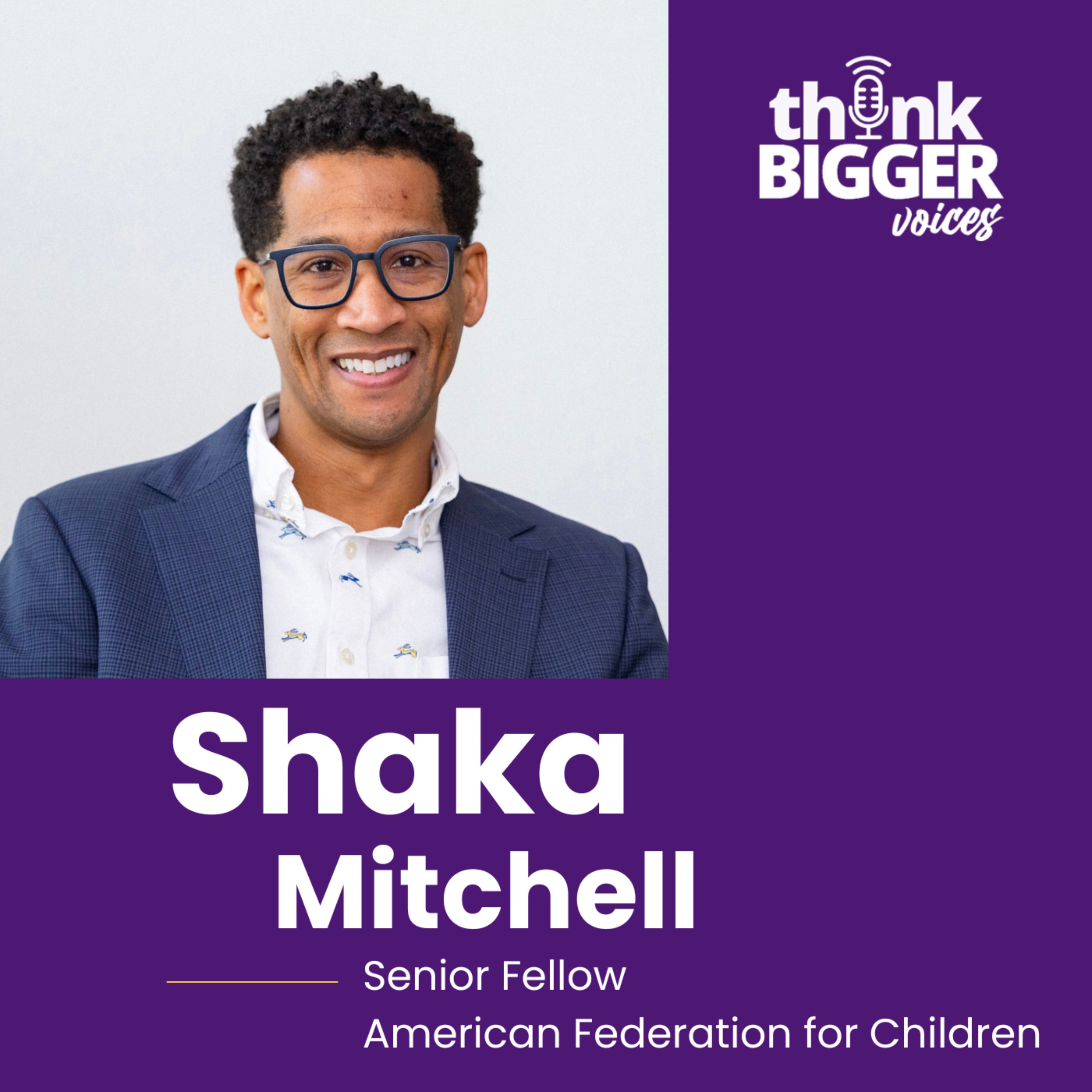 S2:E6 School Choice, Opportunity & the New Federal Tax Credit: A Conversation with Shaka Mitchell