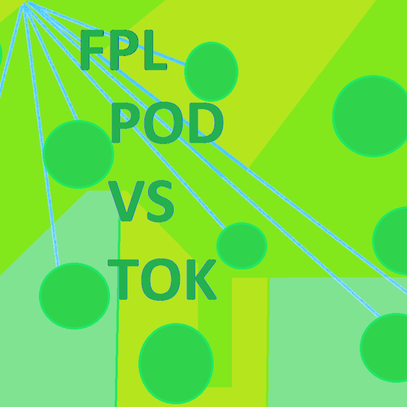 FPL Pod VS Tok