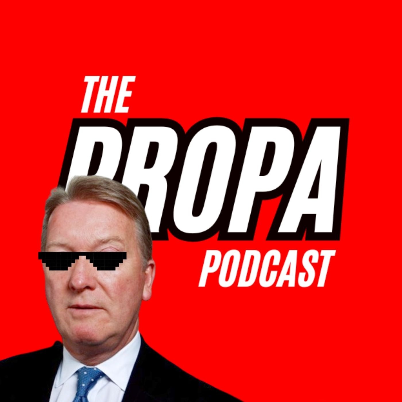 The Propa Podcast