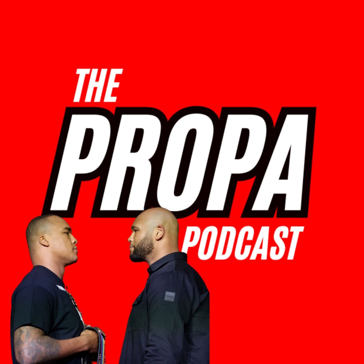 The Propa Podcast