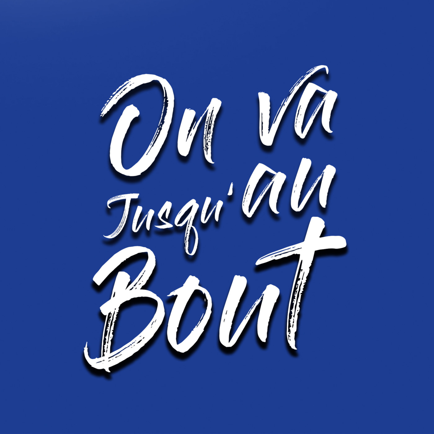 On va jusqu\'au bout