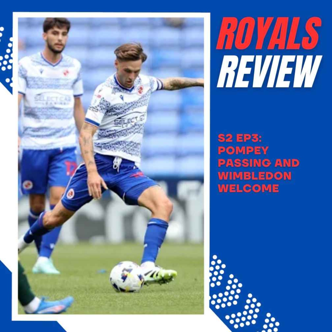 Pompey Passing & Wimbledon Welcome | Royals Review Pod episode artwork