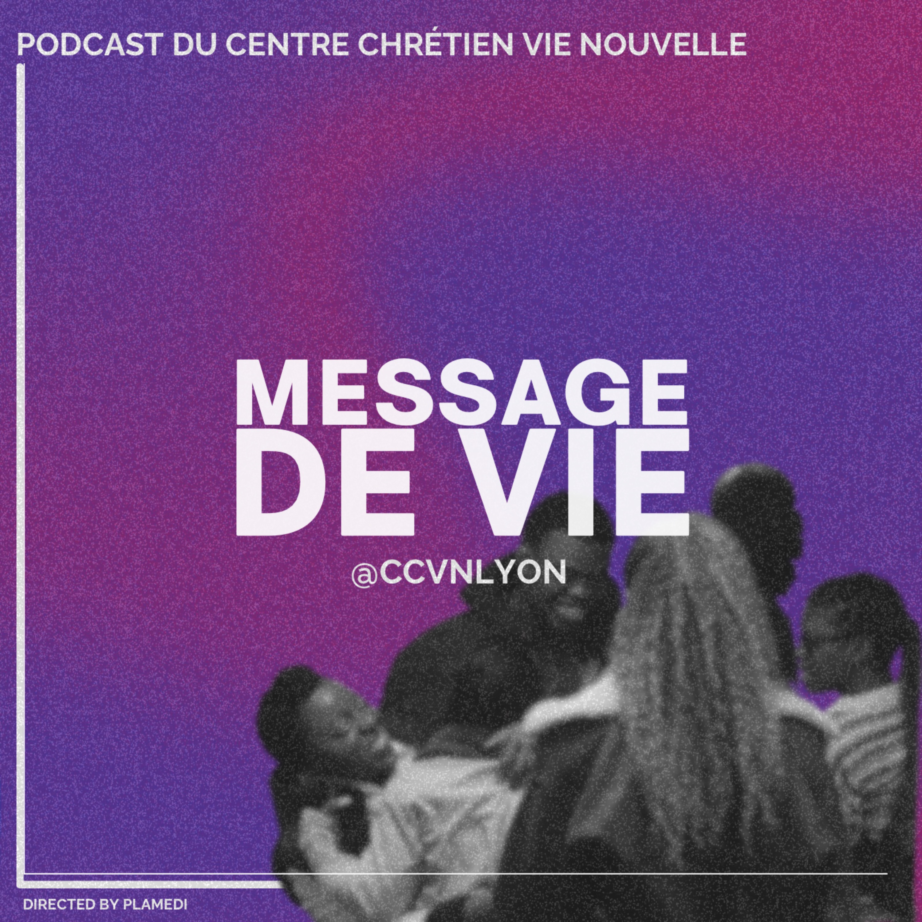 Message de Vie by CCVN Lyon