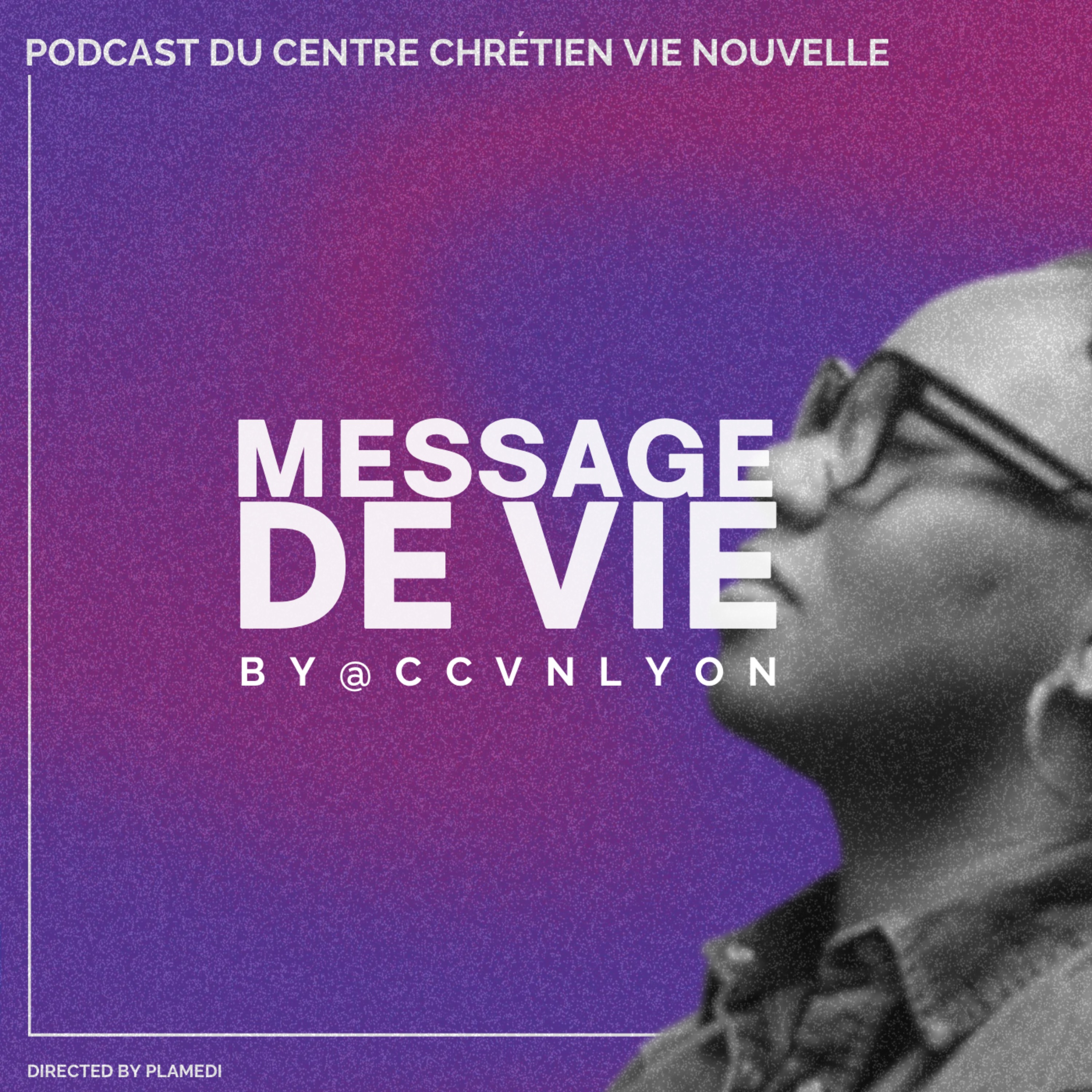 Message de Vie by CCVN Lyon