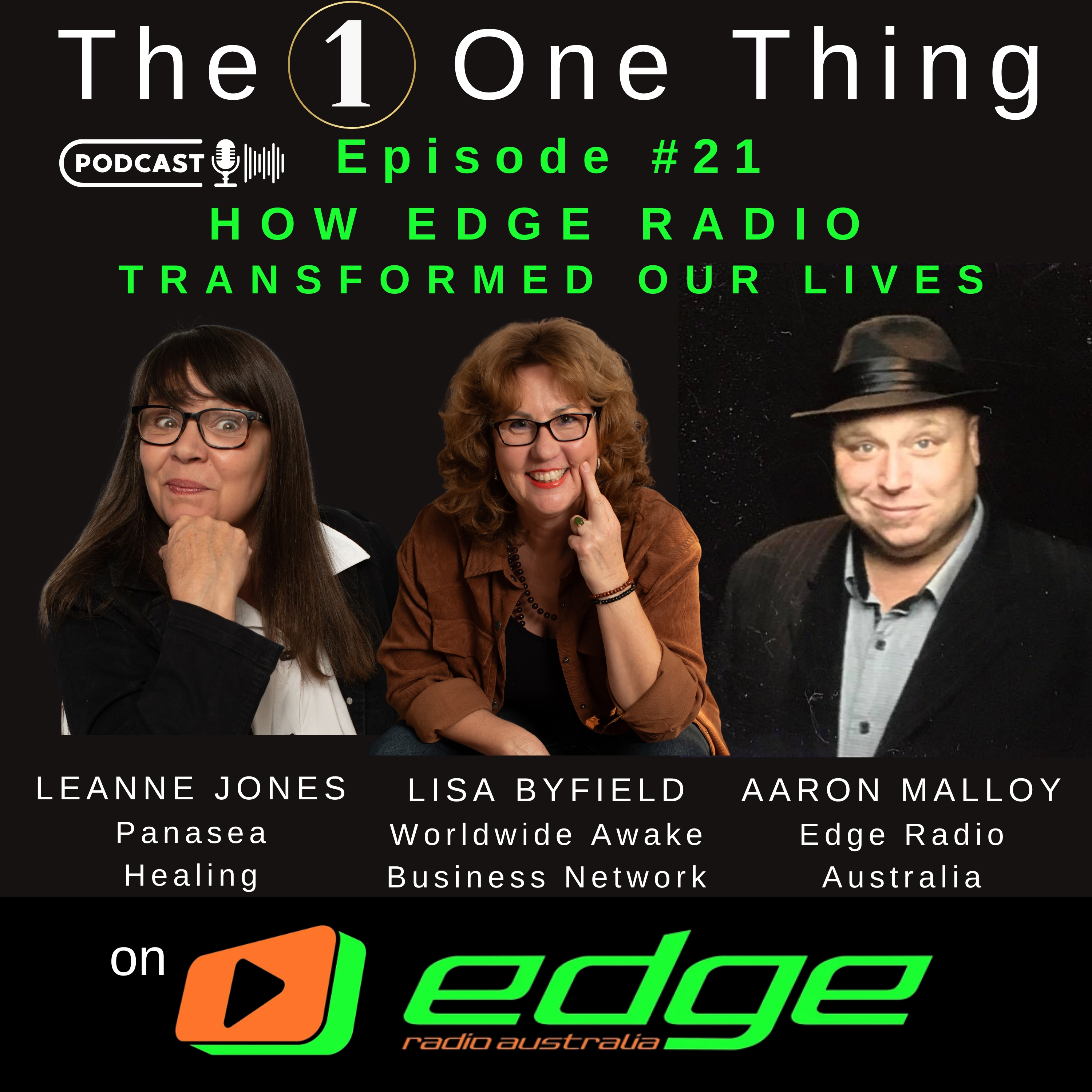 The One Thing with Lisa Byfield, Leanne Jones, and Aaron Malloy on Edge Radio Australia