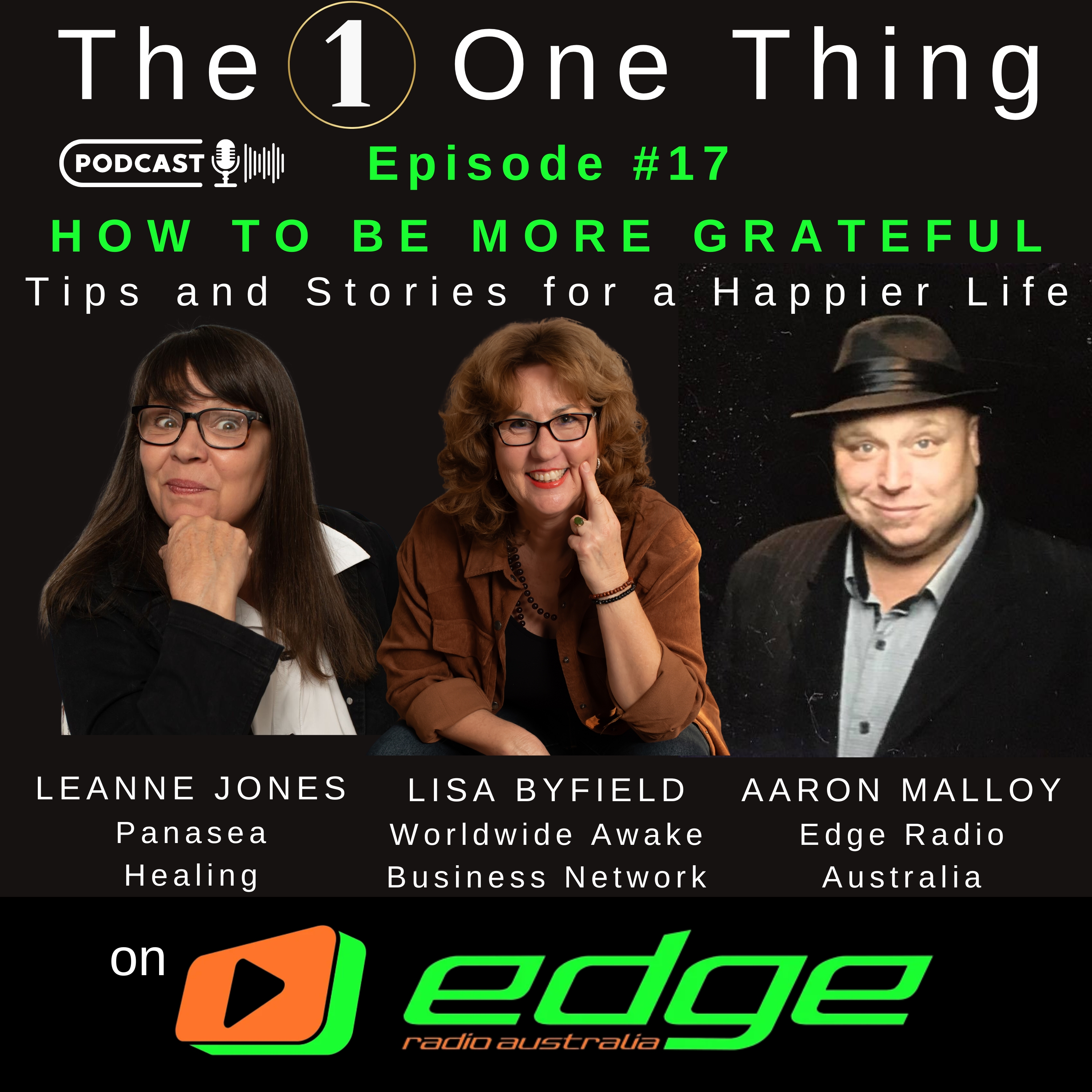 The One Thing with Lisa Byfield, Leanne Jones, and Aaron Malloy on Edge Radio Australia