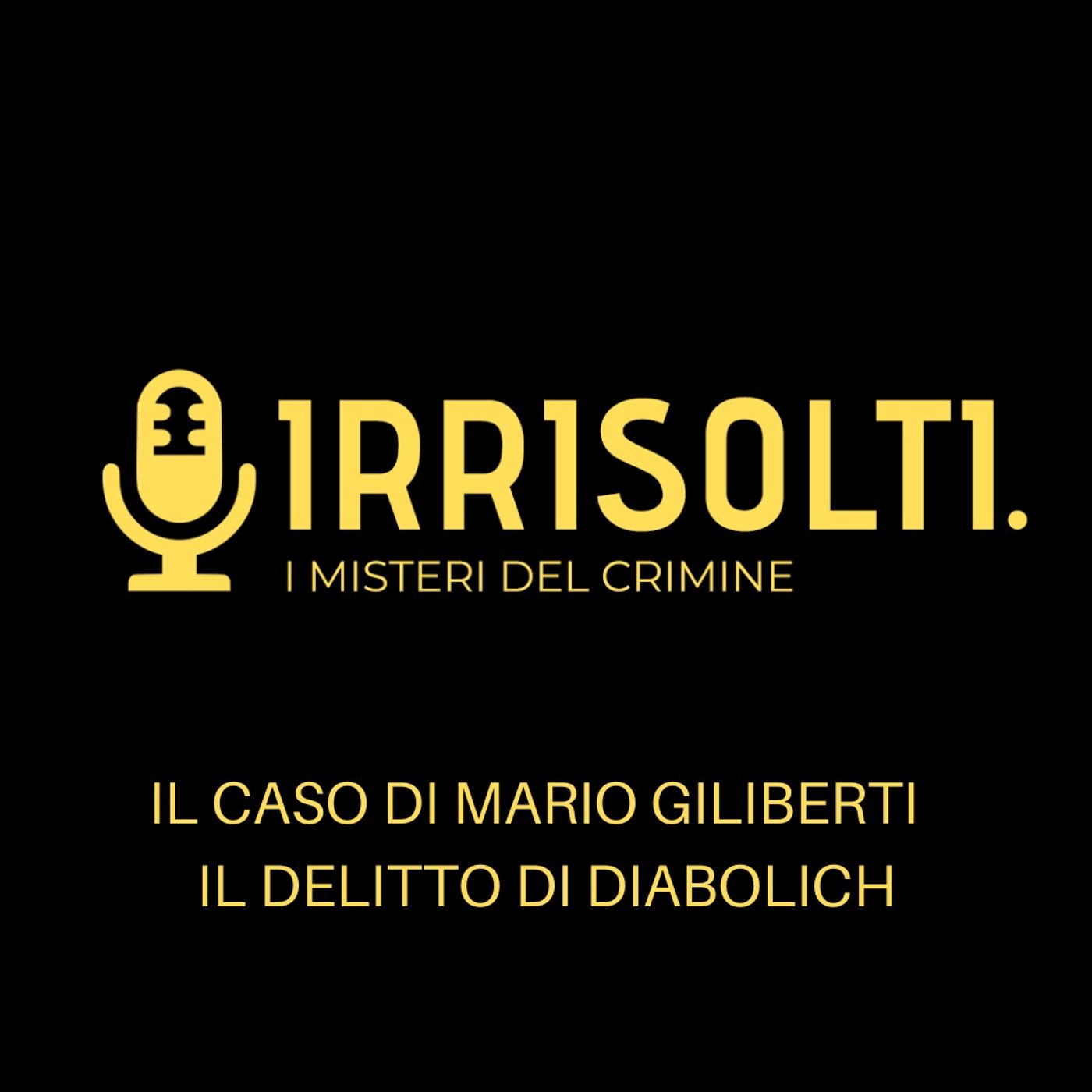 Irrisolti. I misteri del crimine