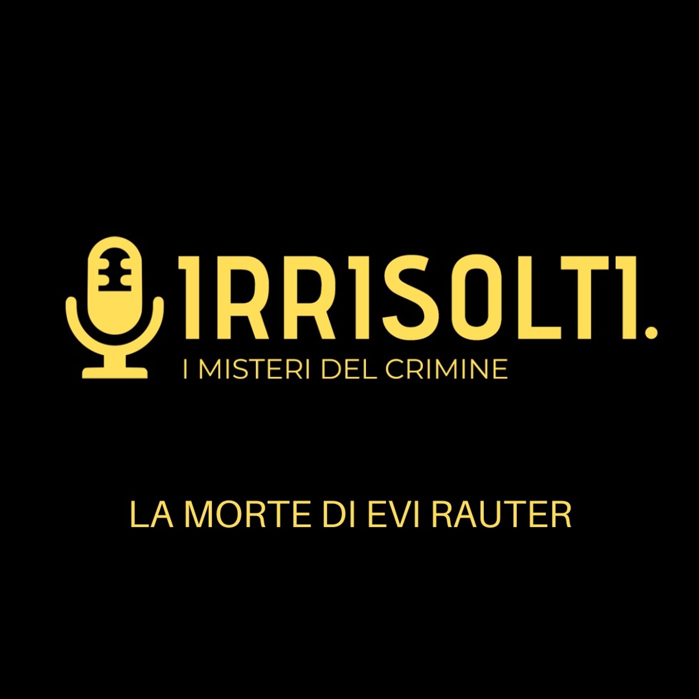 Irrisolti. I misteri del crimine