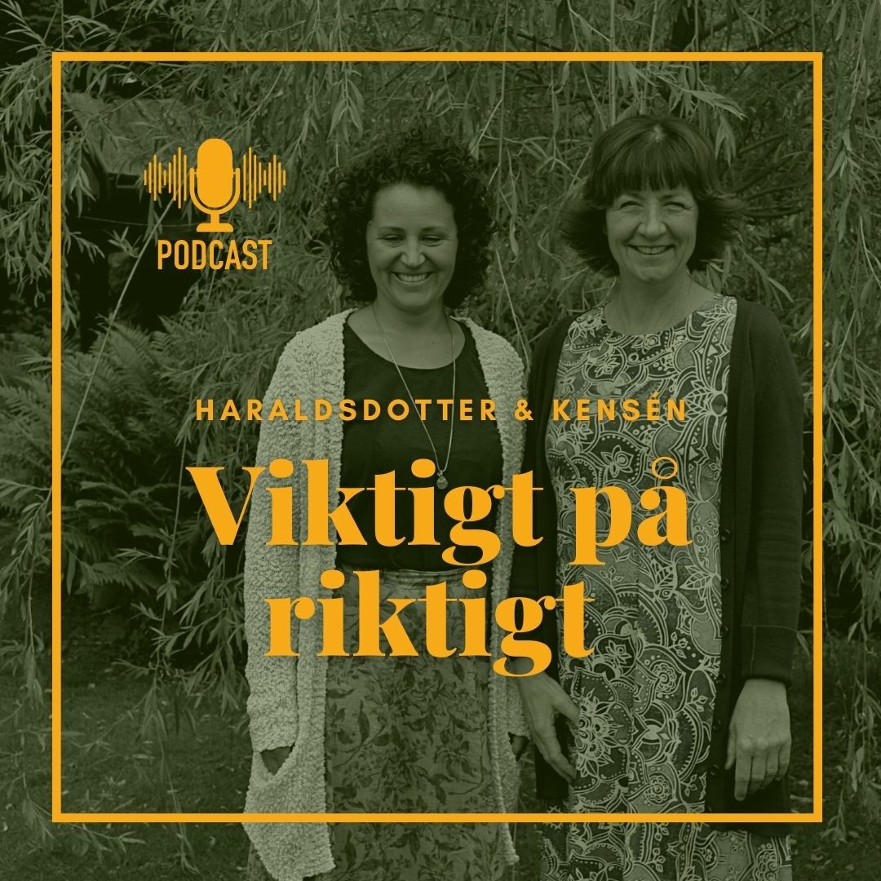 Viktigt på riktigt- Haraldsdotter & Kensén
