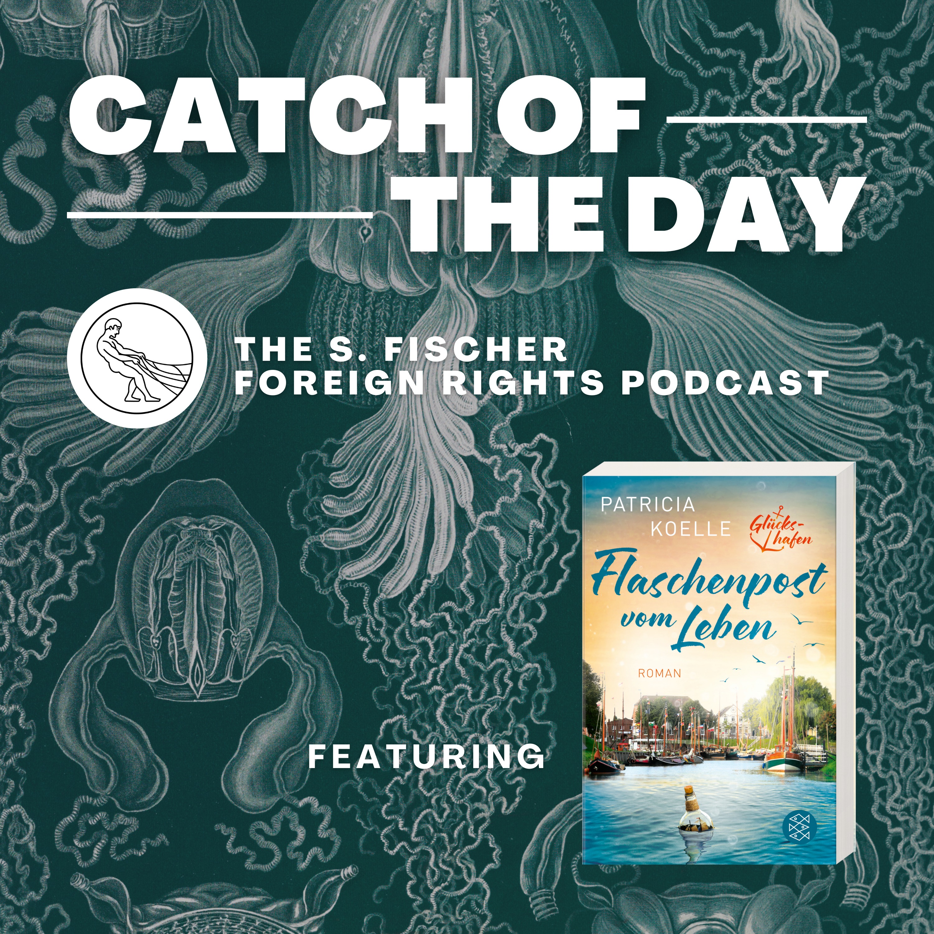 Catch of the Day - The S. Fischer Foreign Rights Podcast