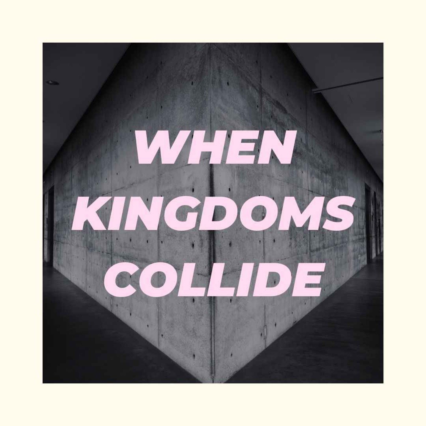 WHEN KINGDOMS COLLIDE | WEEK 4 | DAVID SMITH | NOVEMBER 22, 2025 episode artwork