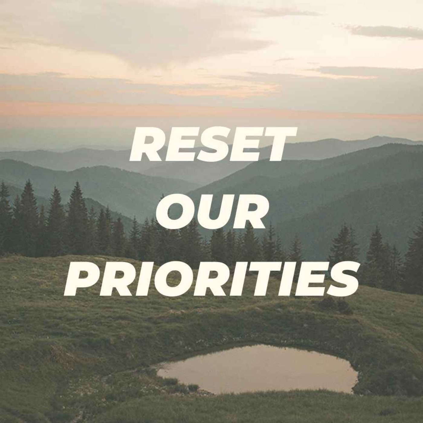 RESET OUR PRIORITIES | JOSH WOODS | JANUARY 24, 2026 episode artwork