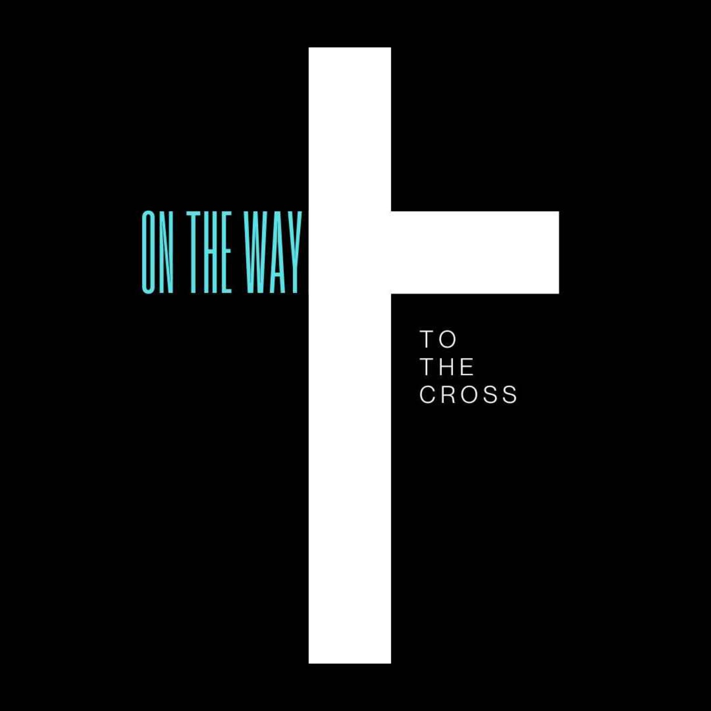 ON THE WAY TO THE CROSS EASTER SERVICE | JEFF WOOD, LEANN GARIEPY, DAVID SMITH | APRIL 11, 2026 episode artwork