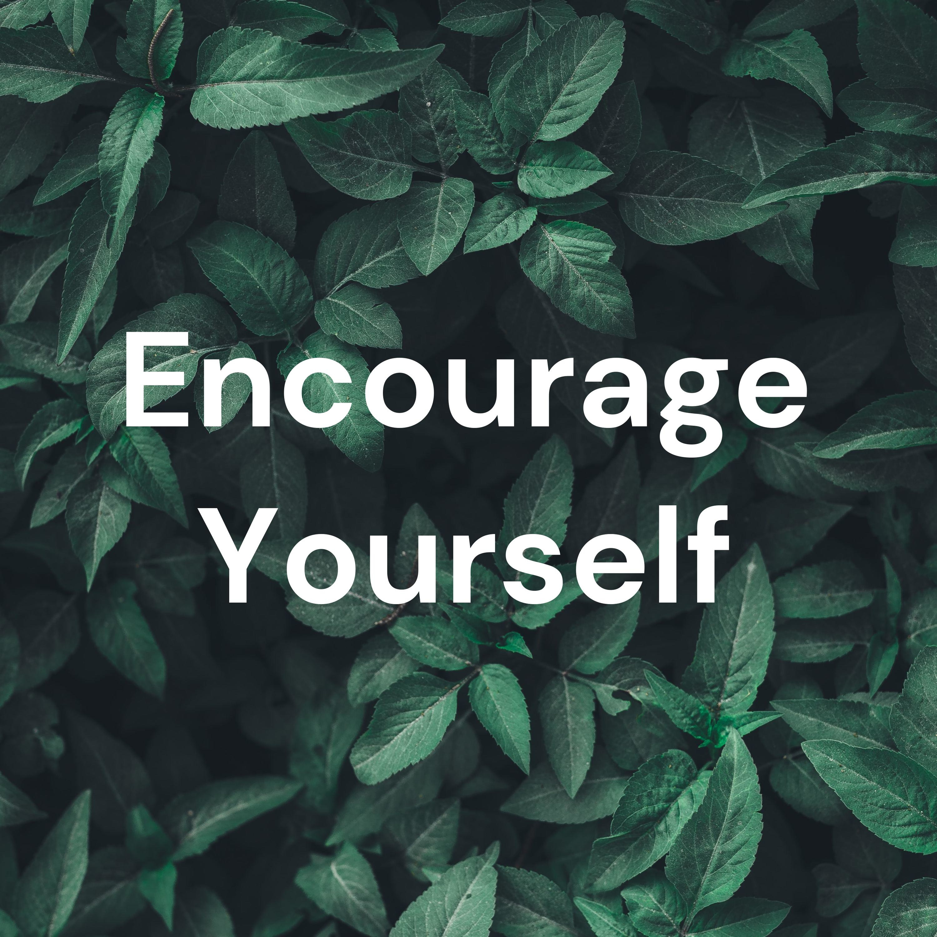 Encourage Yourself and Win!