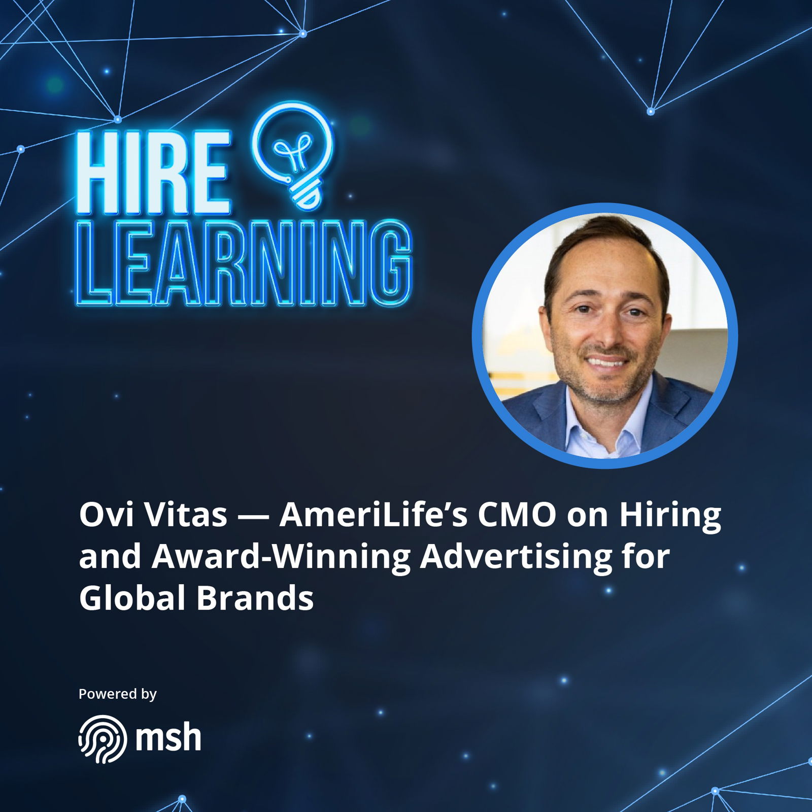 Ovi Vitas — AmeriLife’s CMO on Hiring and Award-Winning Advertising for Global Brands