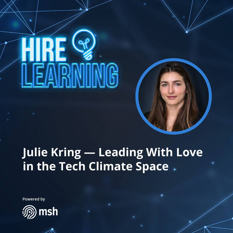 Julie Kring — Leading With Love in the Tech Climate Space