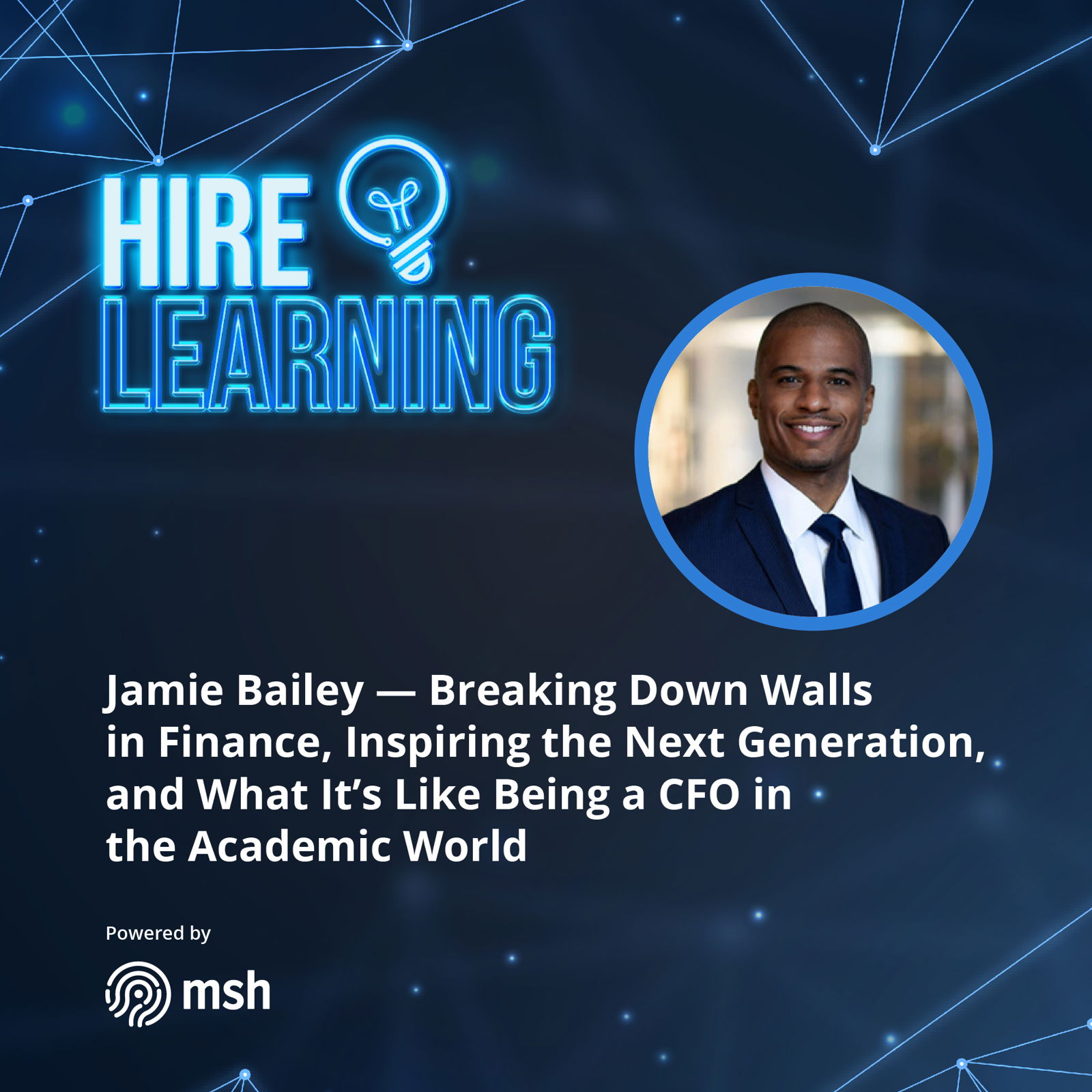 Jaime Bailey – Breaking Down Walls in Finance, Inspiring the Next Generation, and What It's Like Being a CFO in the Academic World