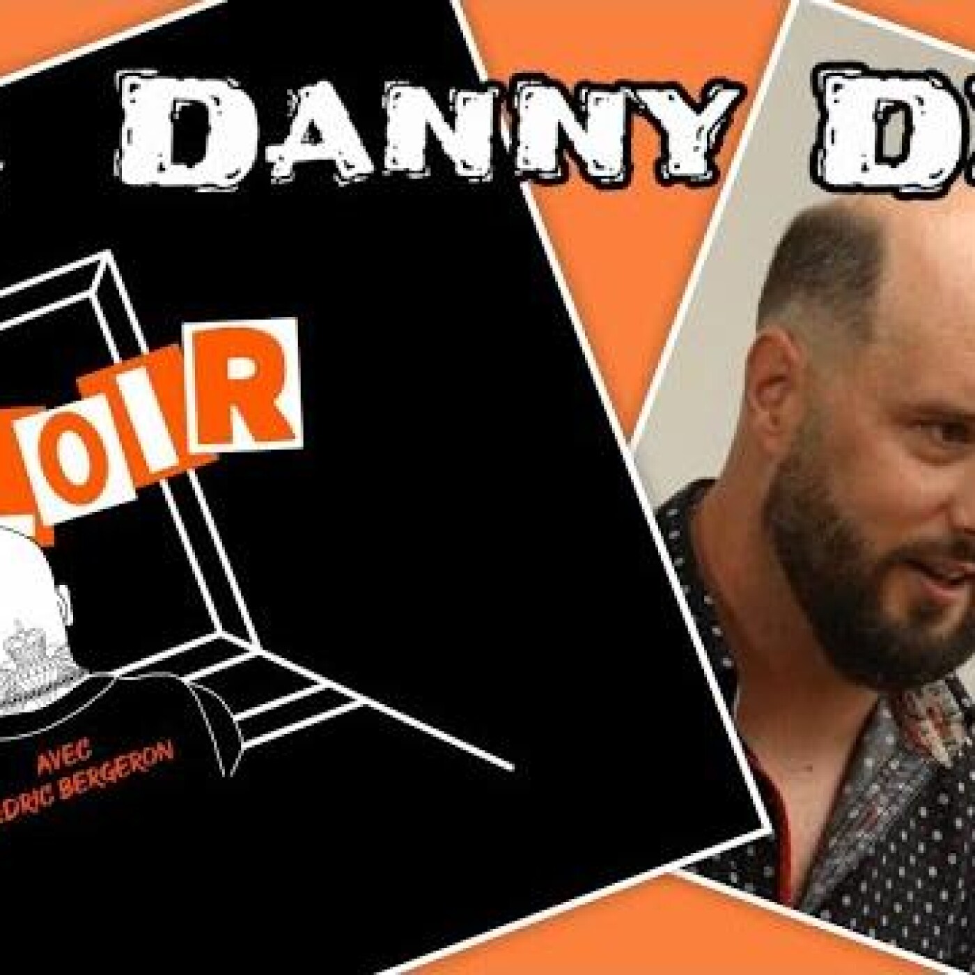 Épisode #6 Danny Dion