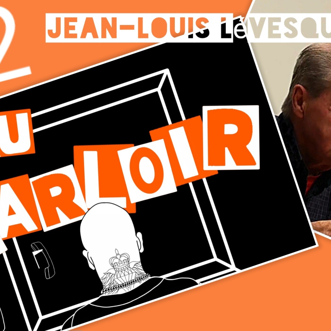 Épisode #2 Jean-Louis Lévesque  2/2