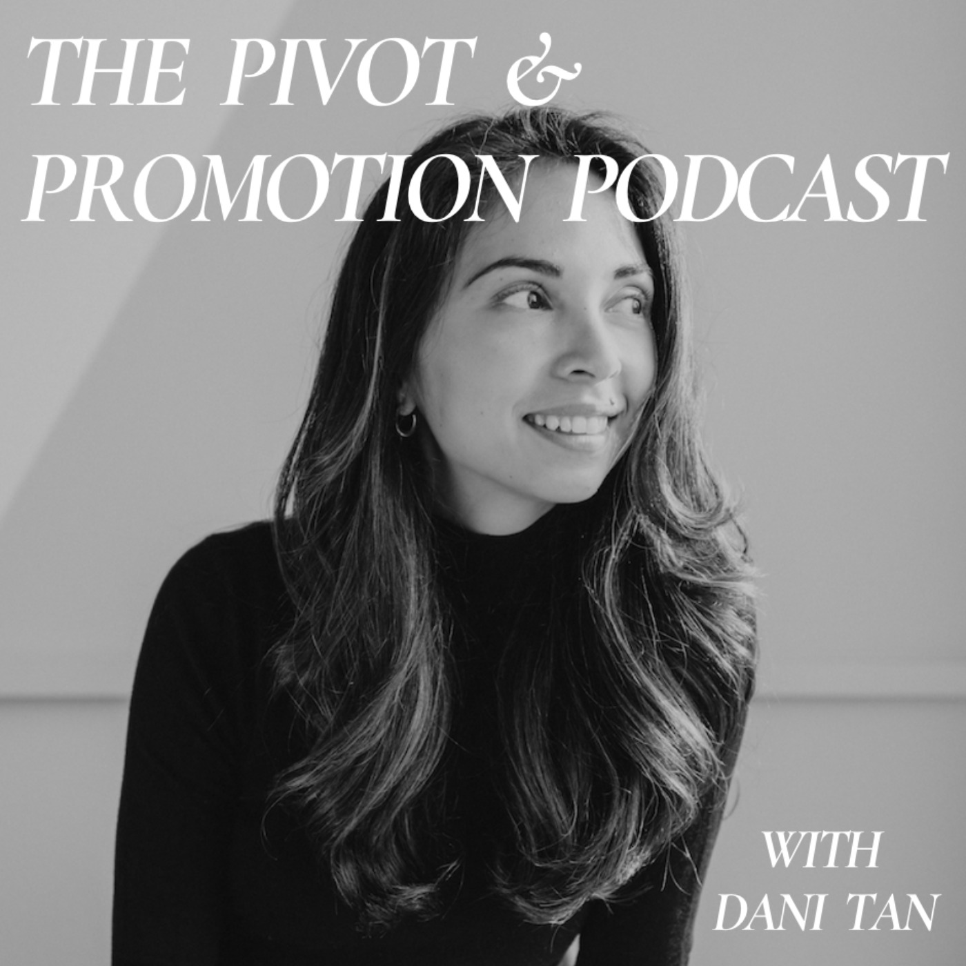 The Pivot and Promotion Podcast - Career and Leadership Advice