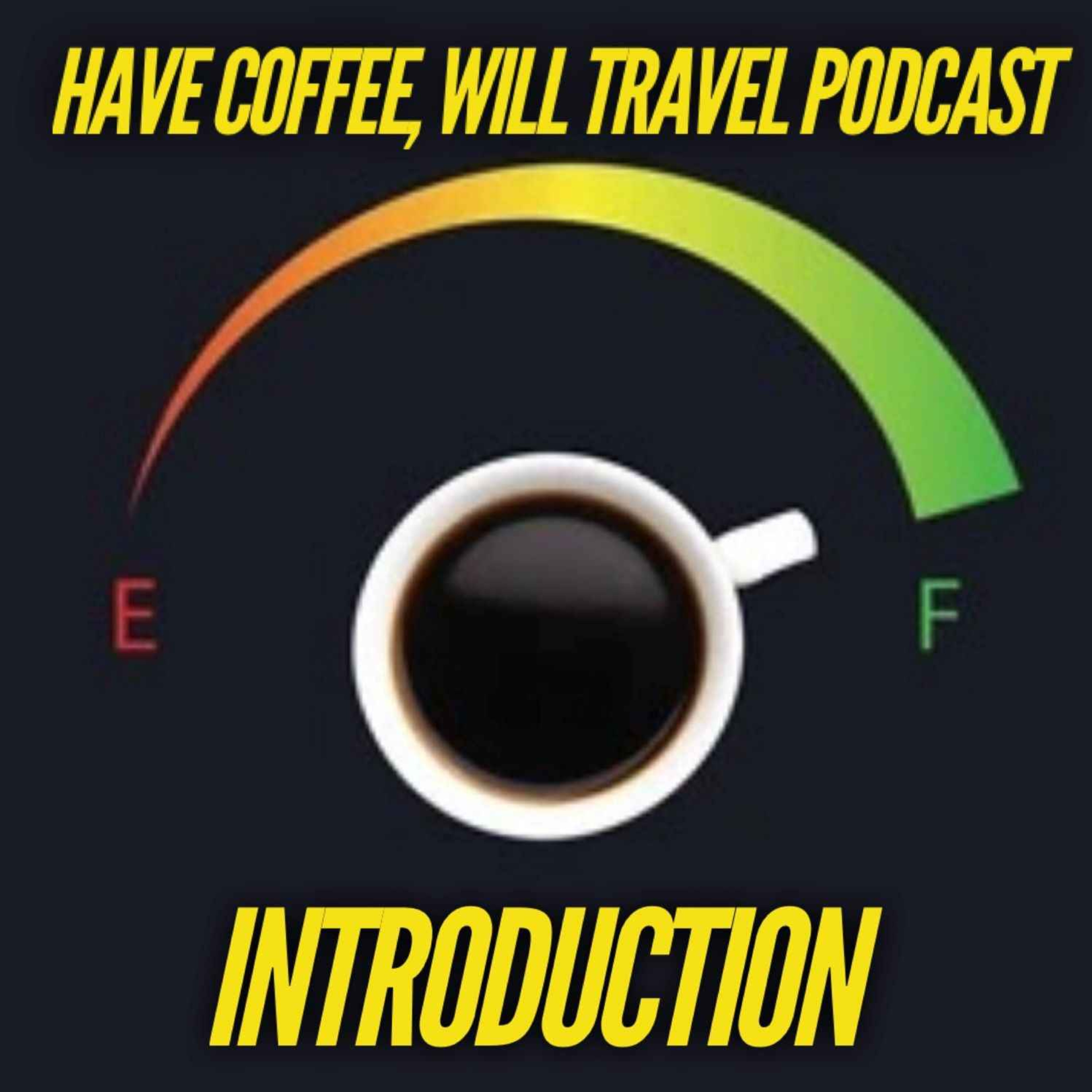 Have Coffee Will Travel