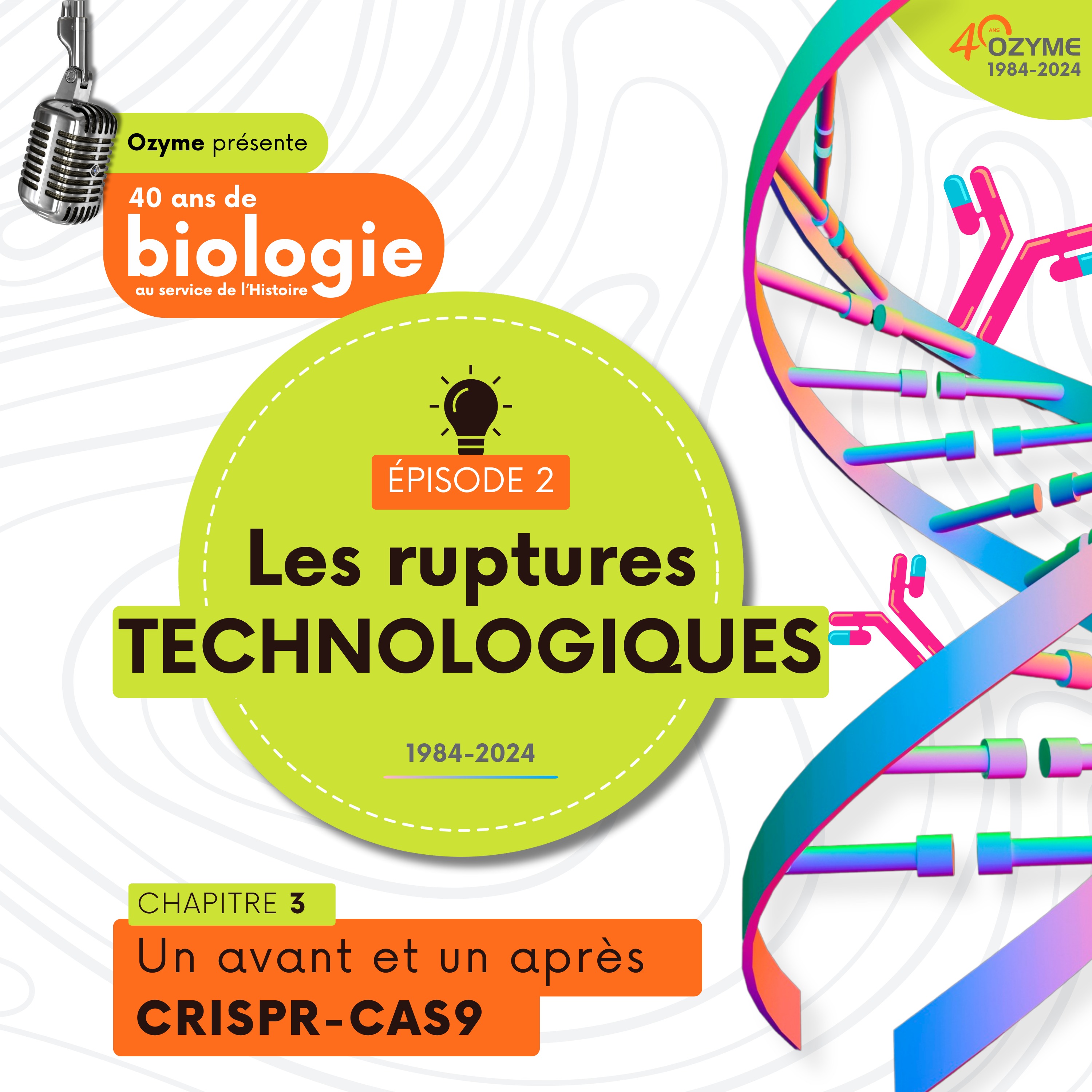 Les ruptures technologiques - Chapitre 3 : CRISPR-Cas9