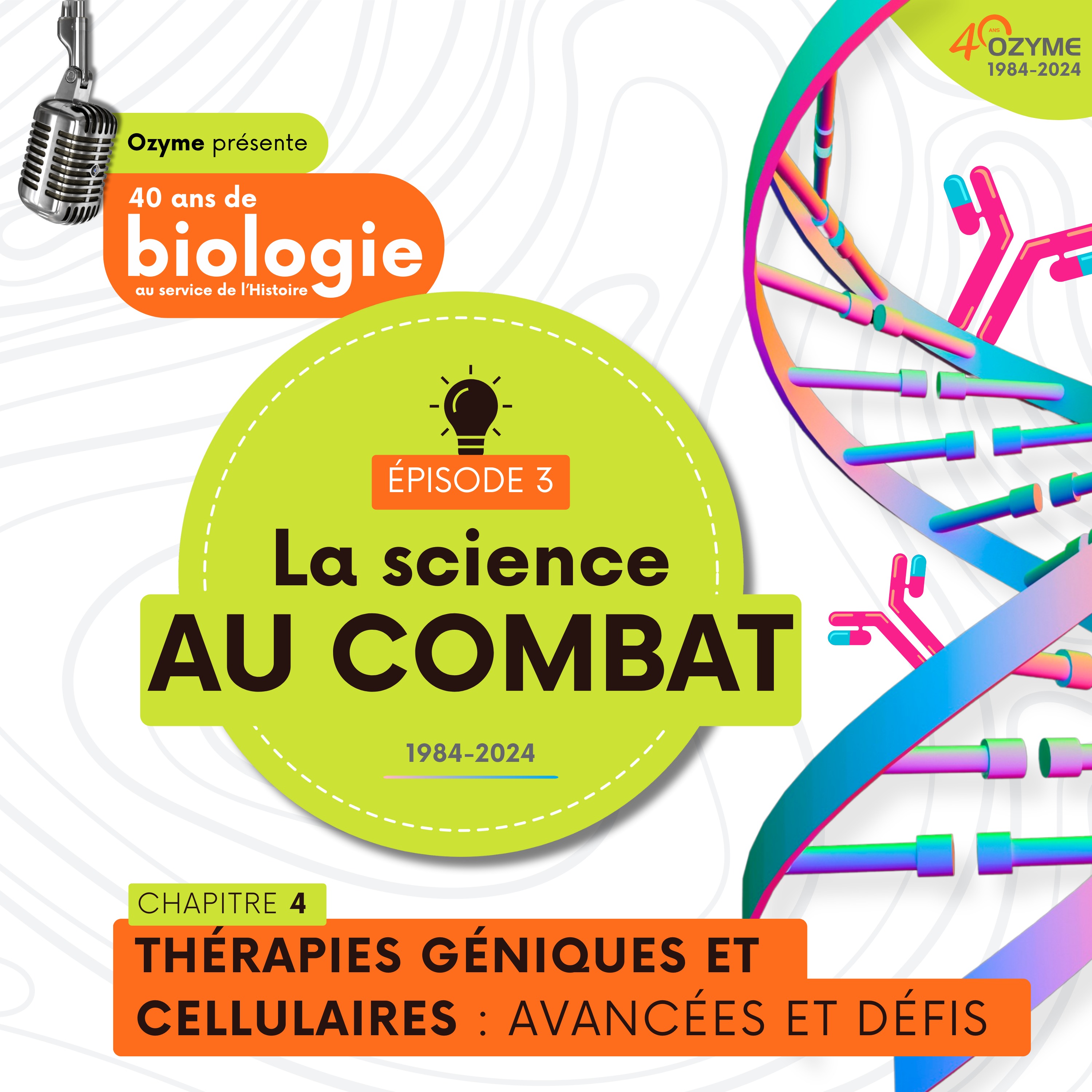 La Science Au Combat - Chapitre 4 : Thérapies géniques