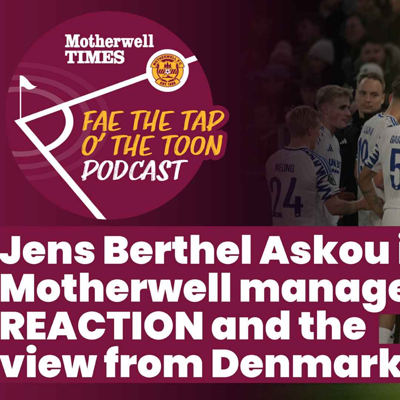Fae the Tap O\' the Toon Podcast by the Motherwell Times