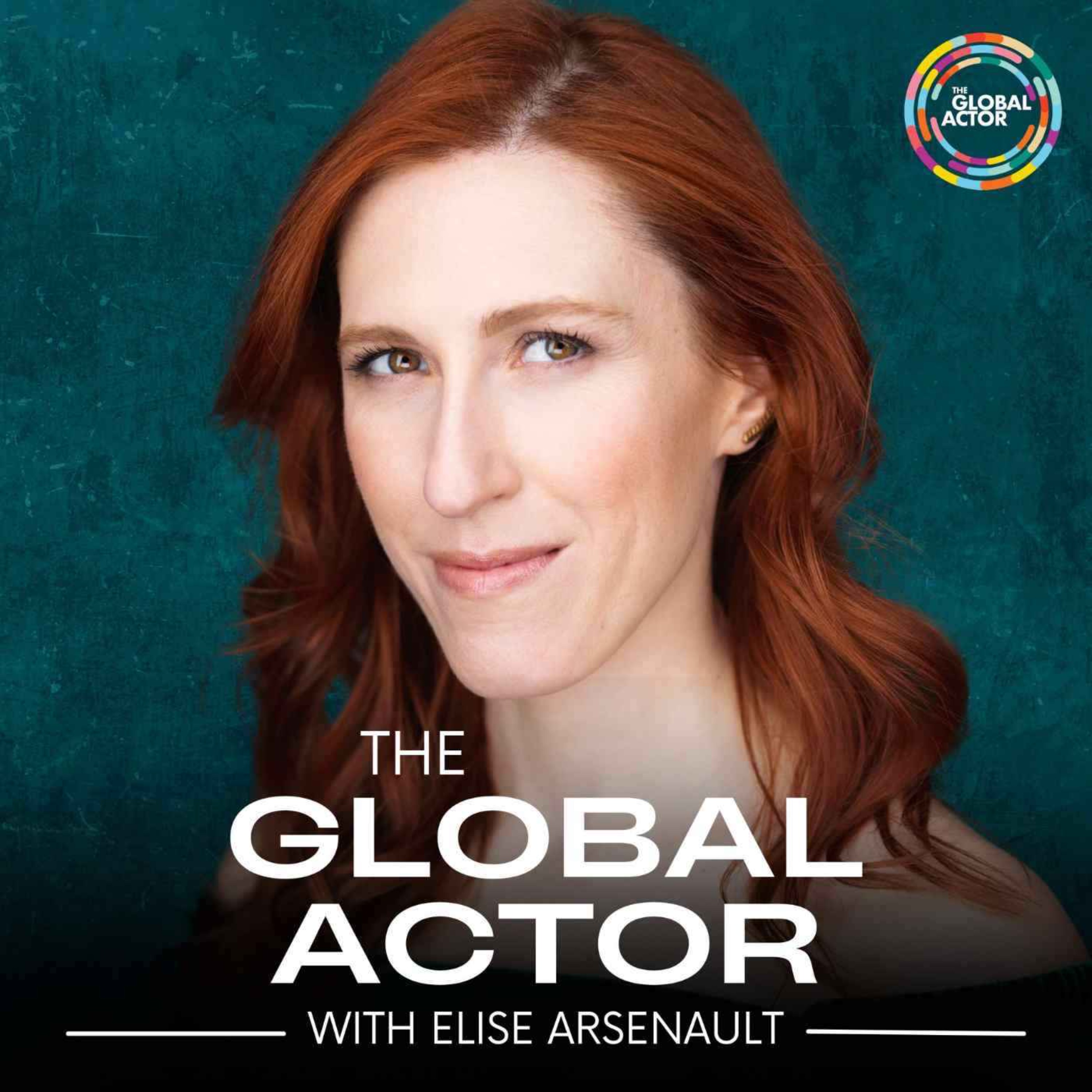 The Global Actor | Motivational Business Strategy for Actors + Multi-Hyphenate Creatives