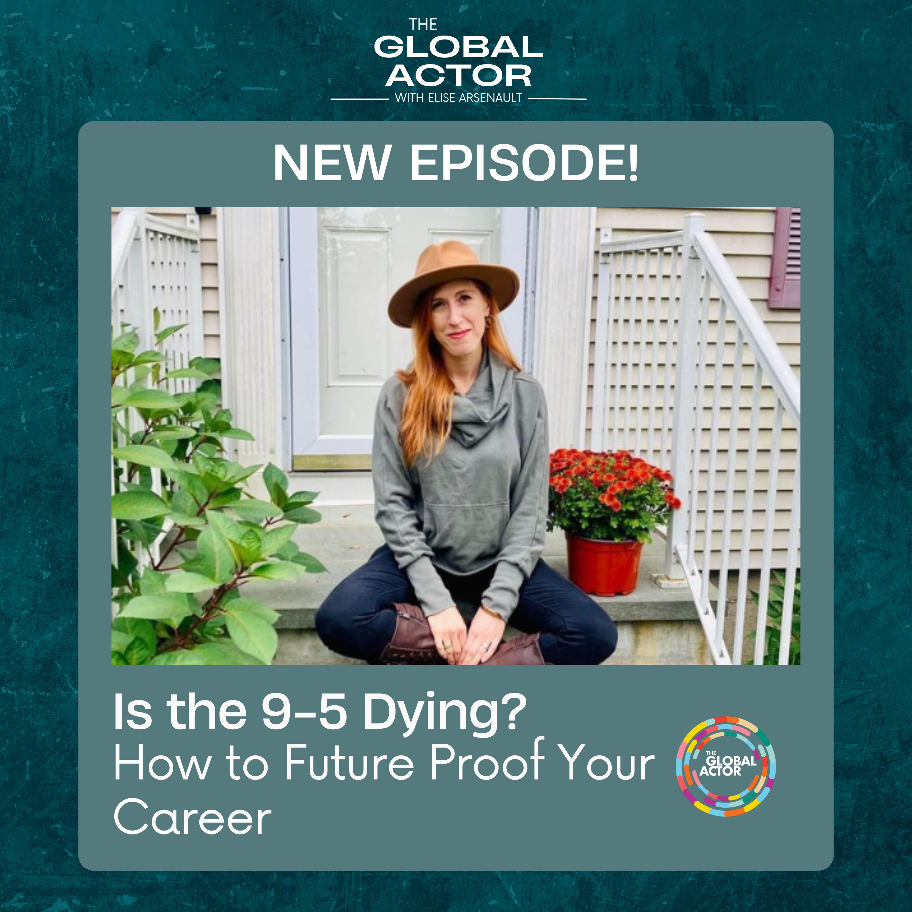 The Global Actor | Motivational Business Strategy for Actors + Multi-Hyphenate Creatives