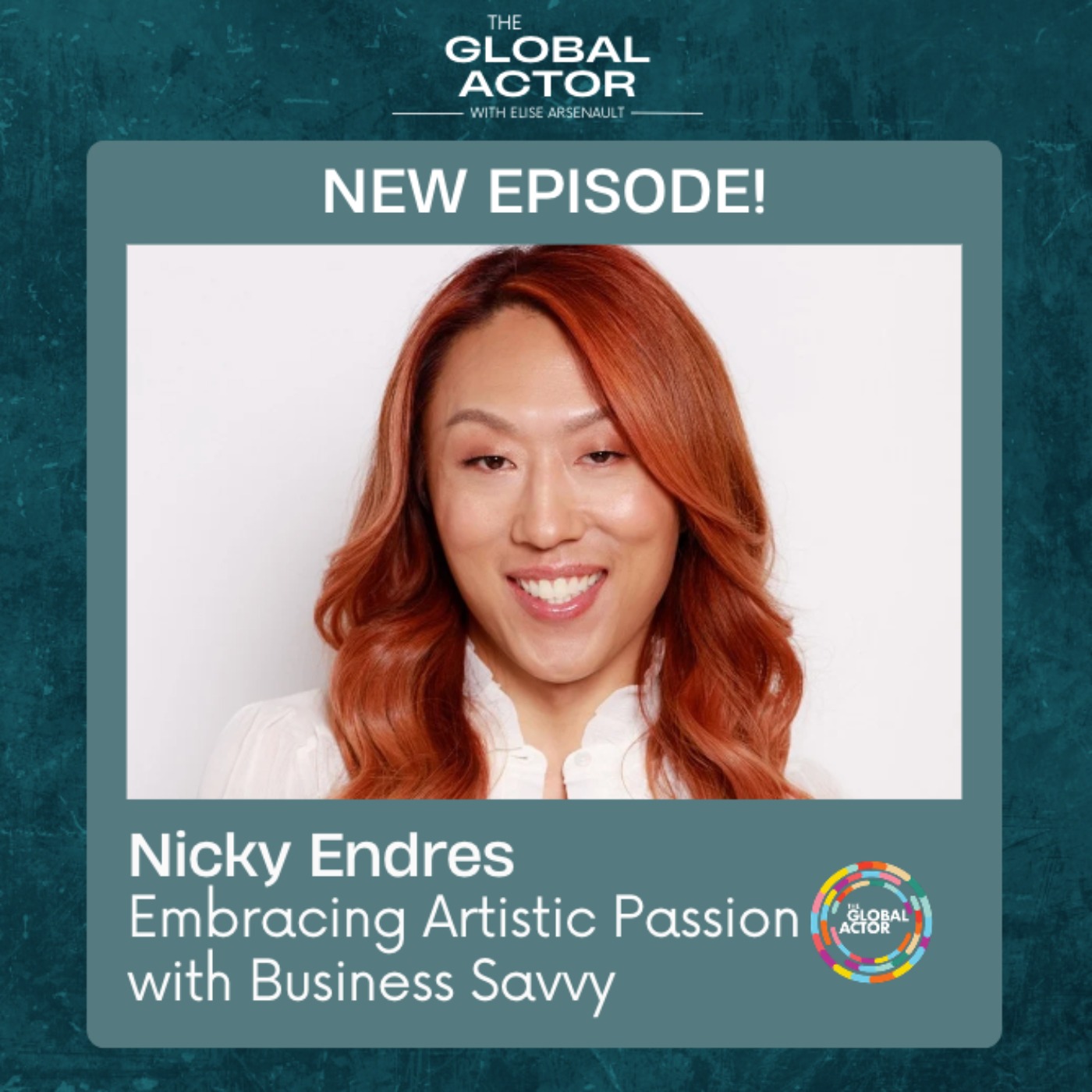The Global Actor | Motivational Business Strategy for Actors + Multi-Hyphenate Creatives