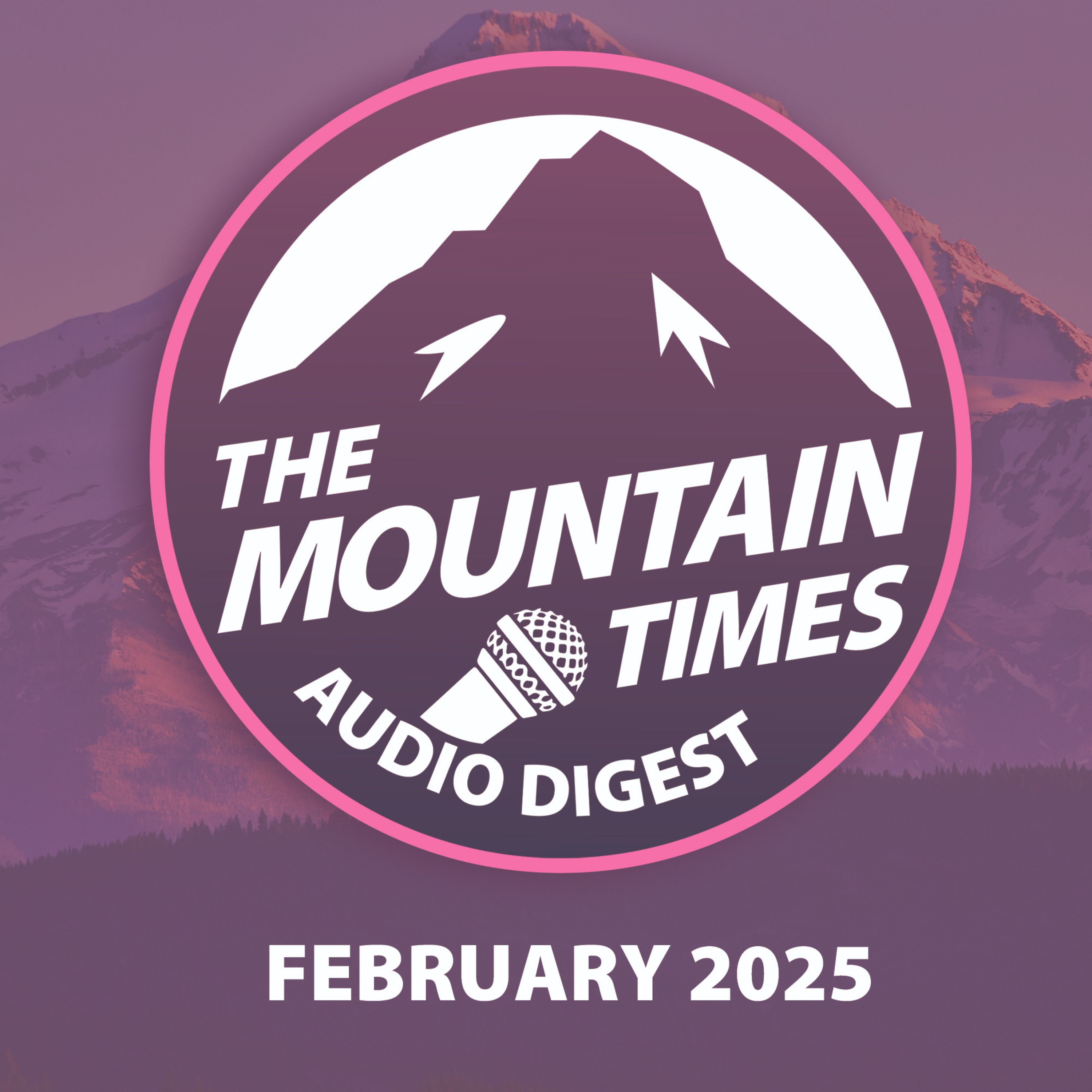 February 2025 - Publishers Letter - The Mountain Times: Audio Digest