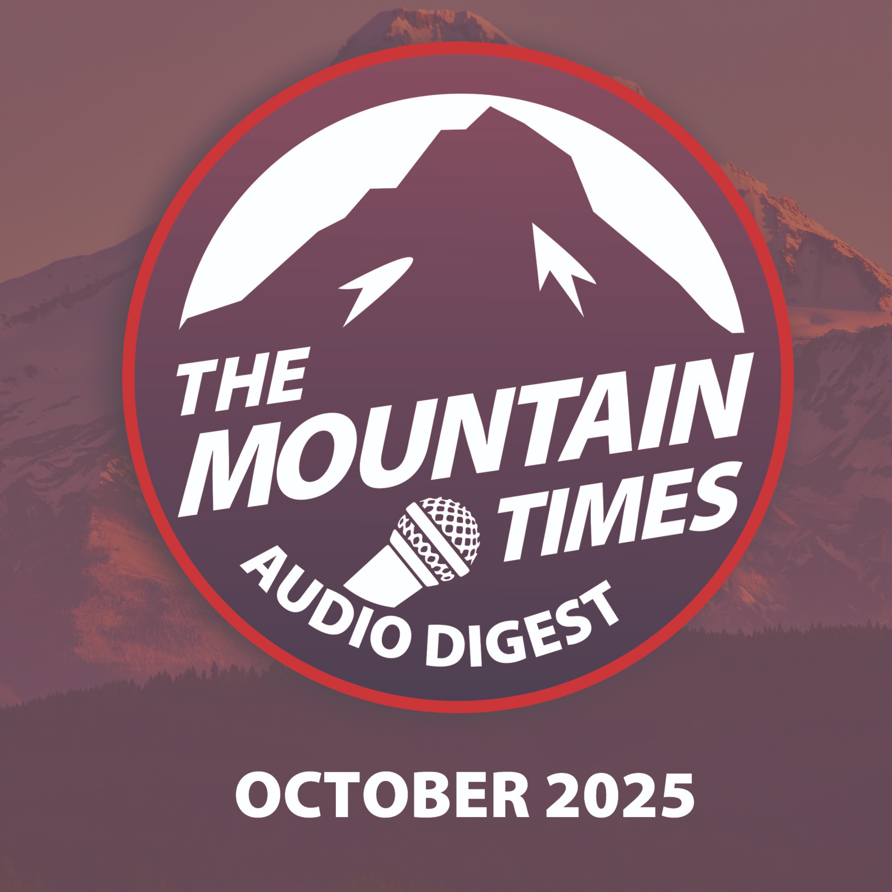 October 2025 - Ep 1 - The Mountain Times: Audio Digest episode artwork