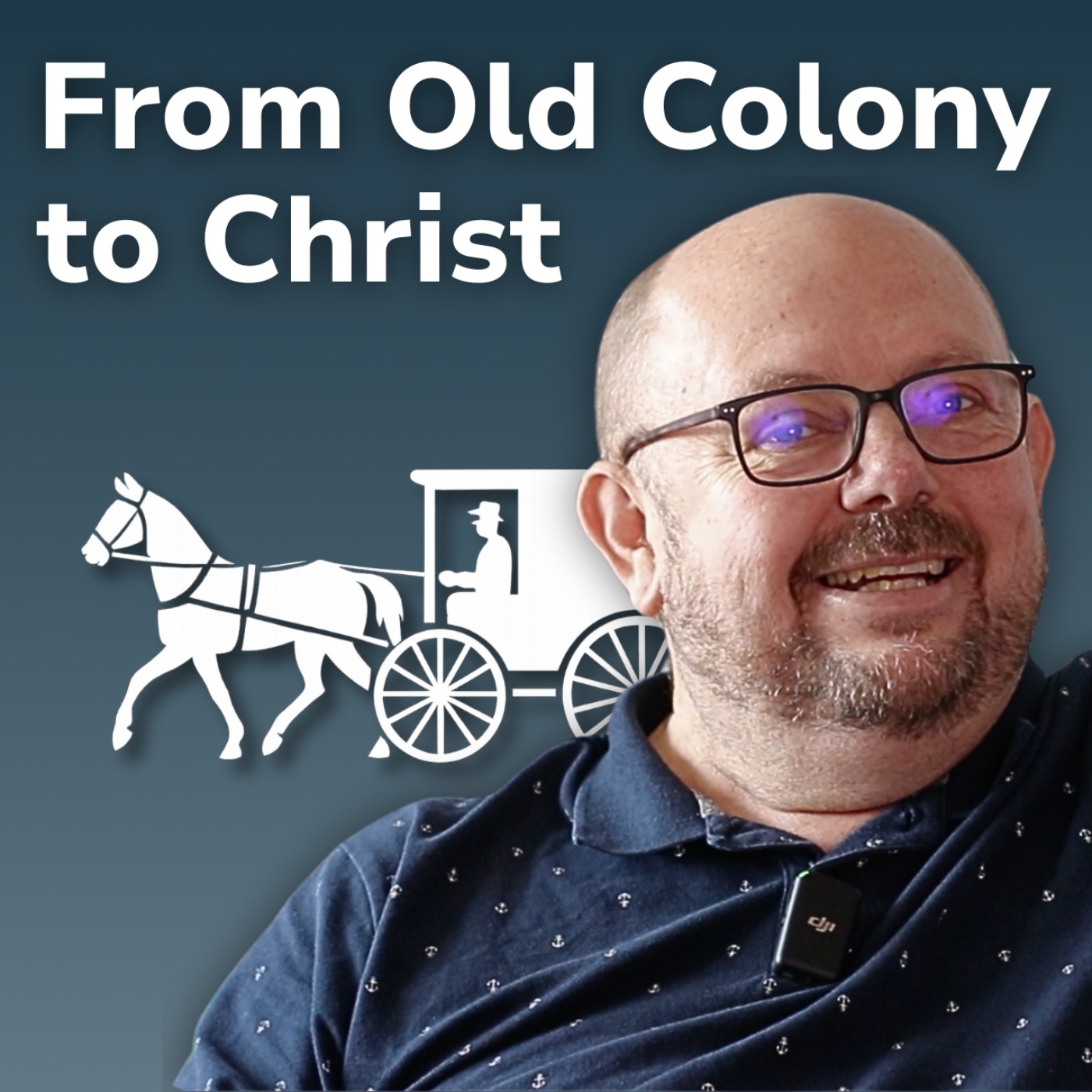 From Old Colony Mennonite to Life in Christ episode artwork