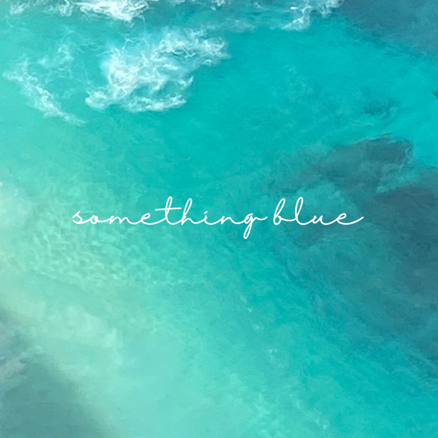 Something Blue: Love Letters To The Ocean