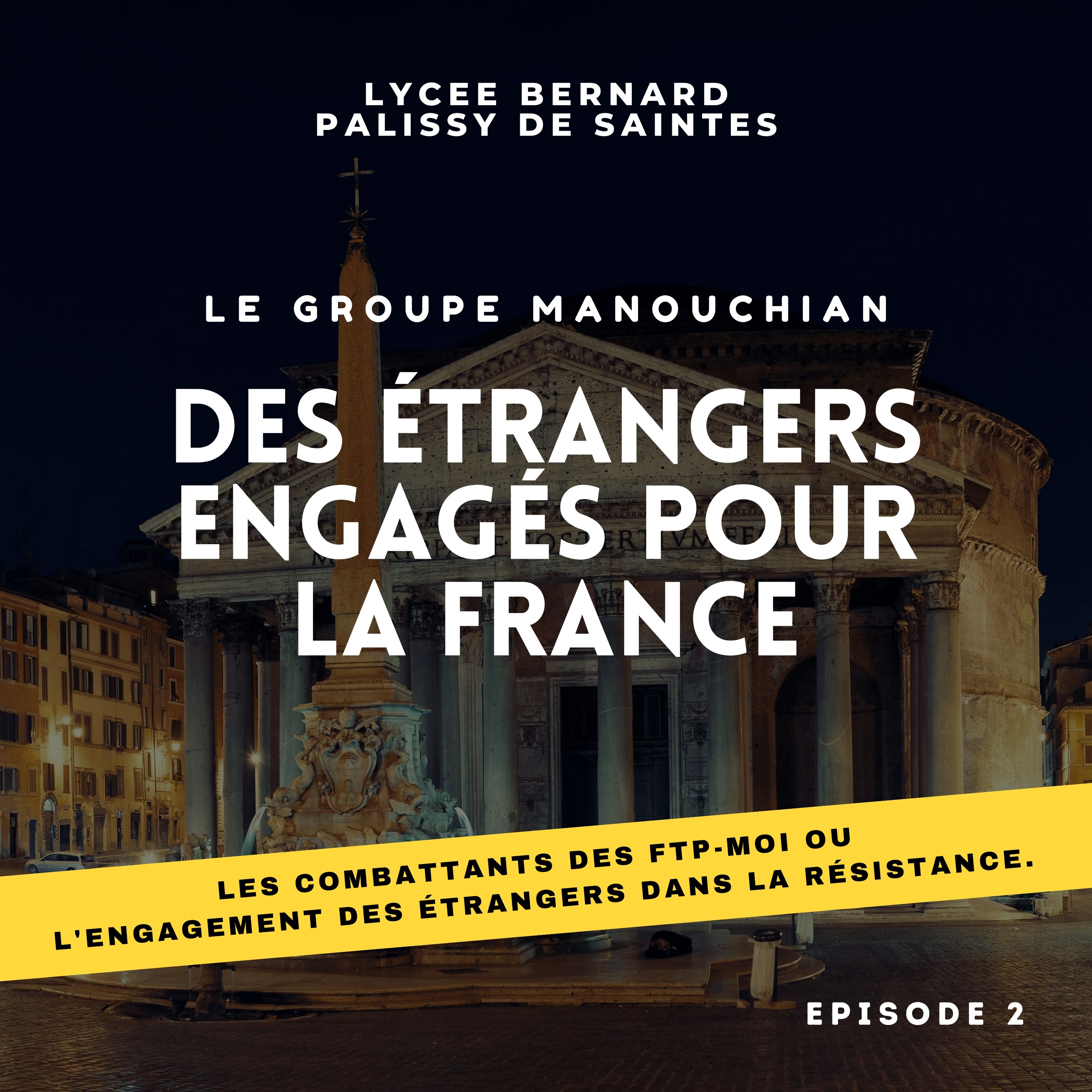 Les combattants des FTP-MOI ou l'engagement des étrangers dans la résistance episode artwork