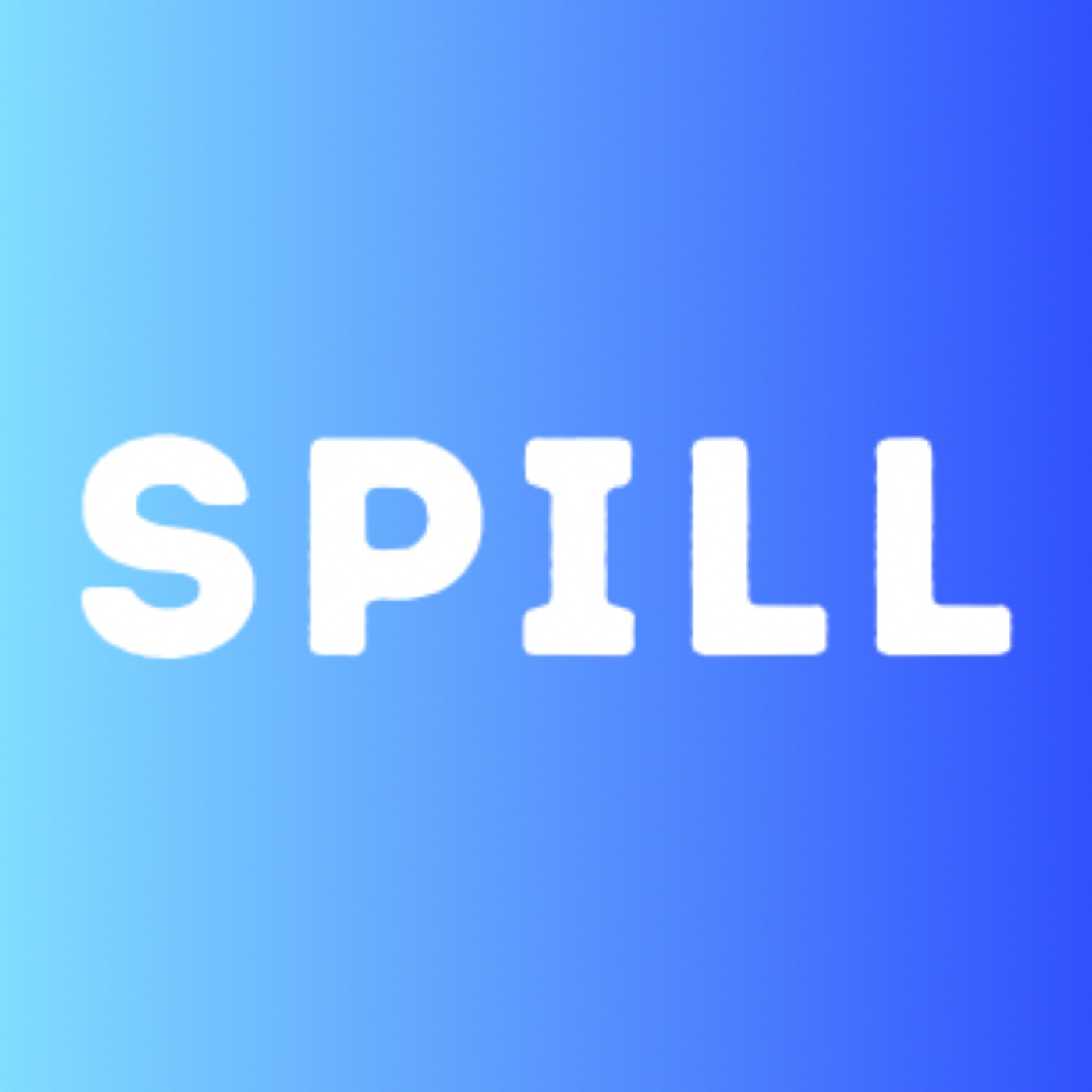 SPILL