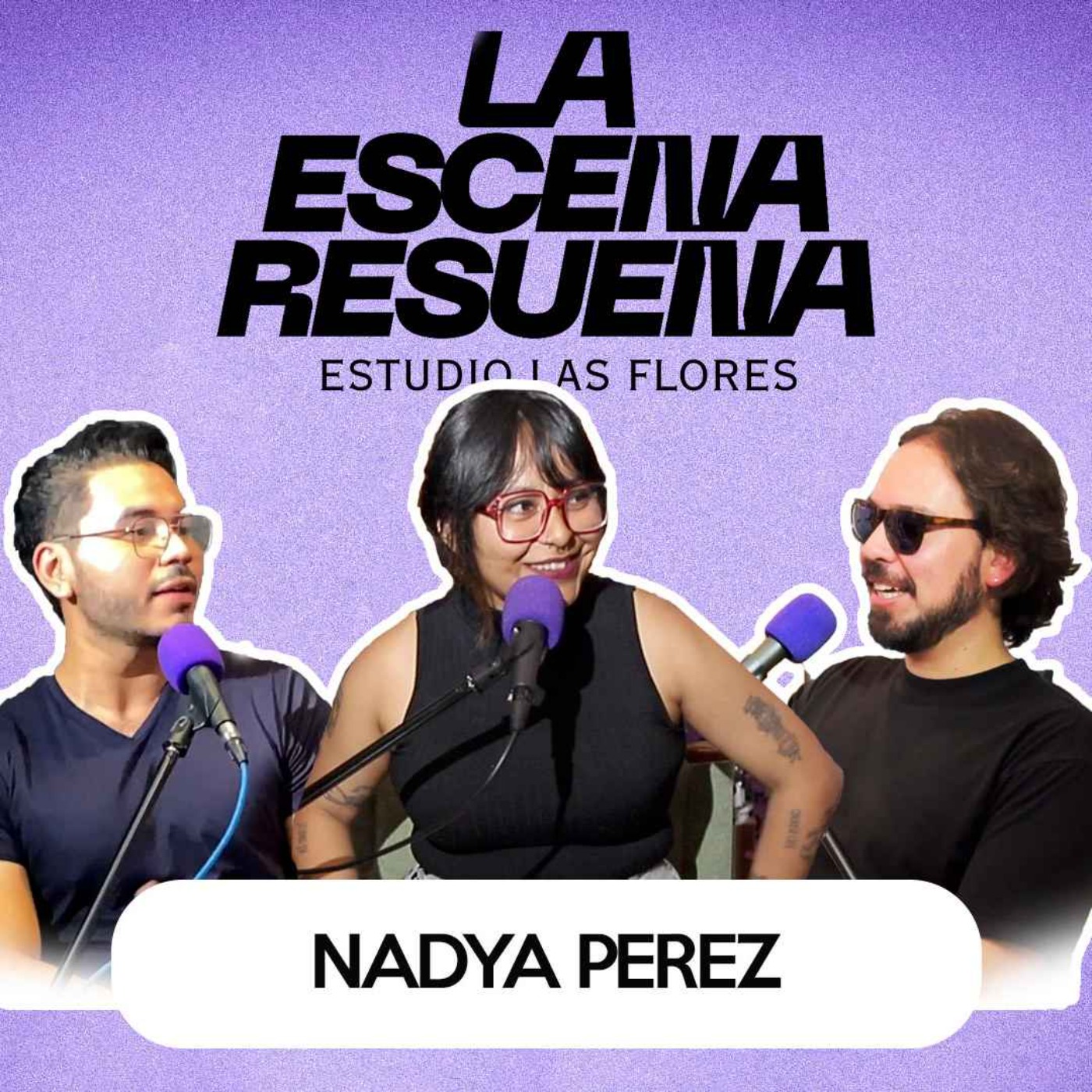 #5 NADYA PÉREZ | Hacer Radio, La Descentralización, Ser Press Manager. La Escena Resuena. episode artwork