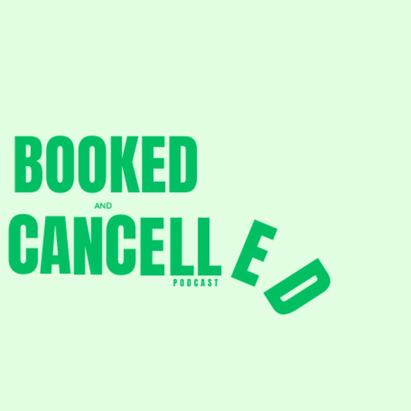 Booked and Cancelled Podcast