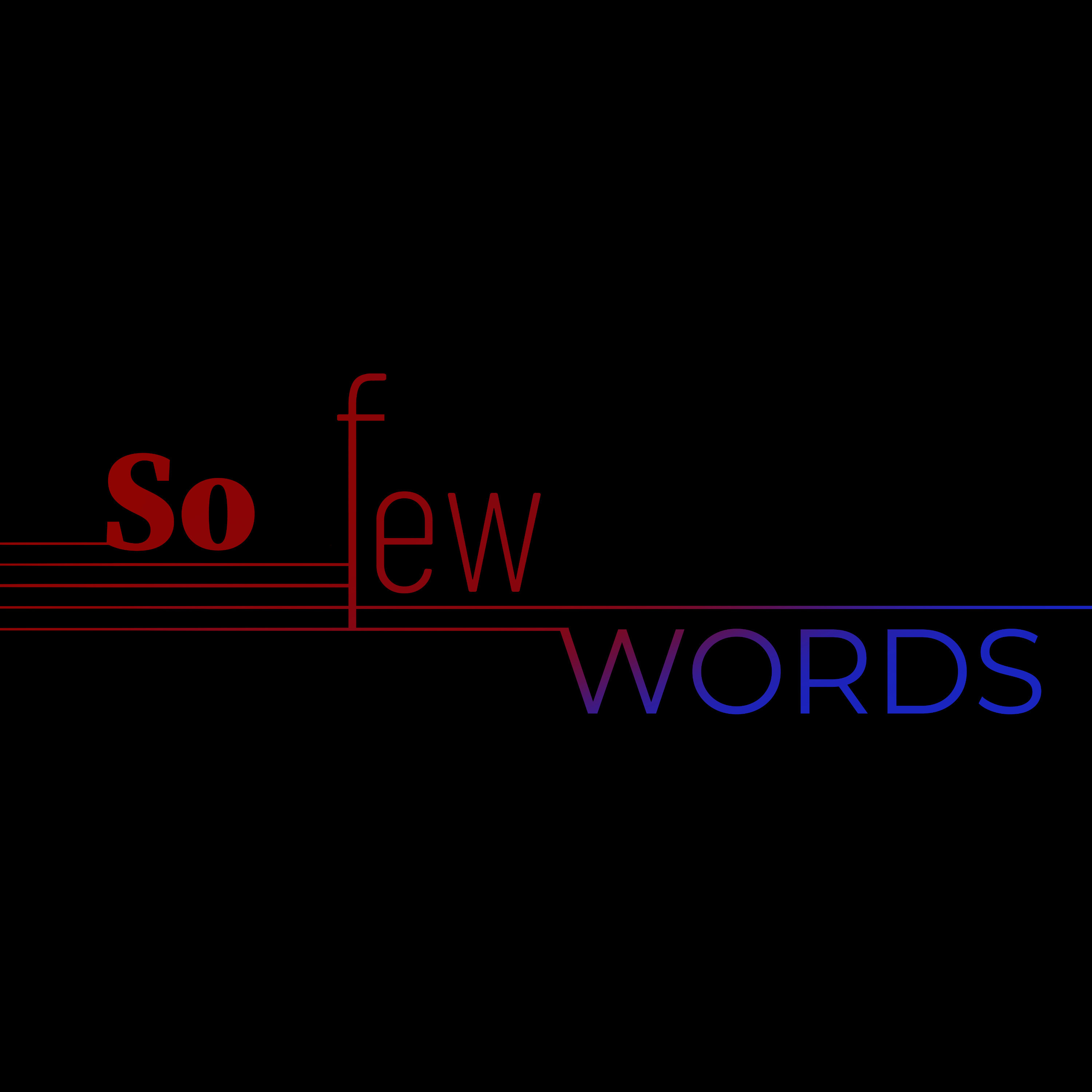 So Few Words – S01E9.1 : Les Exceptions