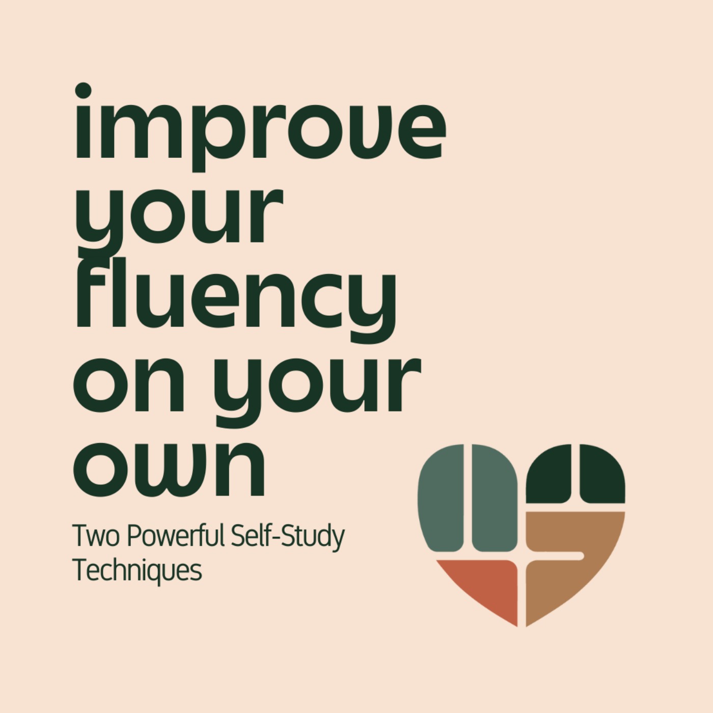 Improve your Fluency on Your Own