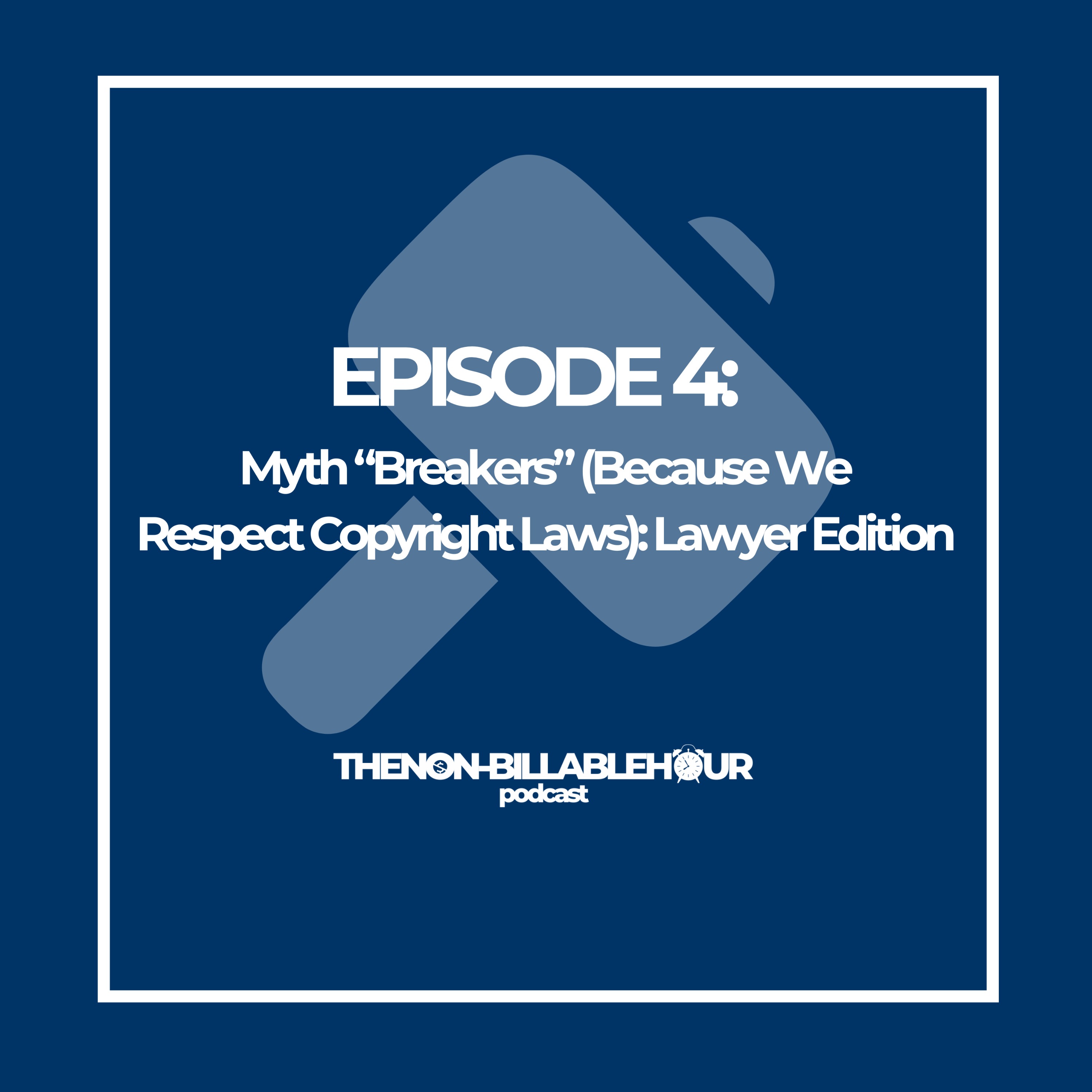 Myth"Breakers" (Because We Respect Copyright Laws): Lawyer Edition episode artwork